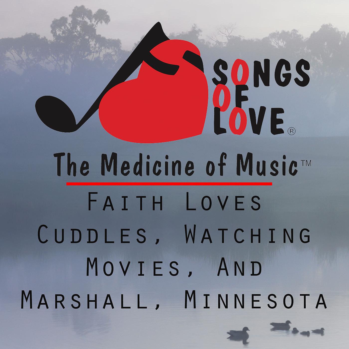 Постер альбома Faith Loves Cuddles, Watching Movies, and Marshall, Minnesota
