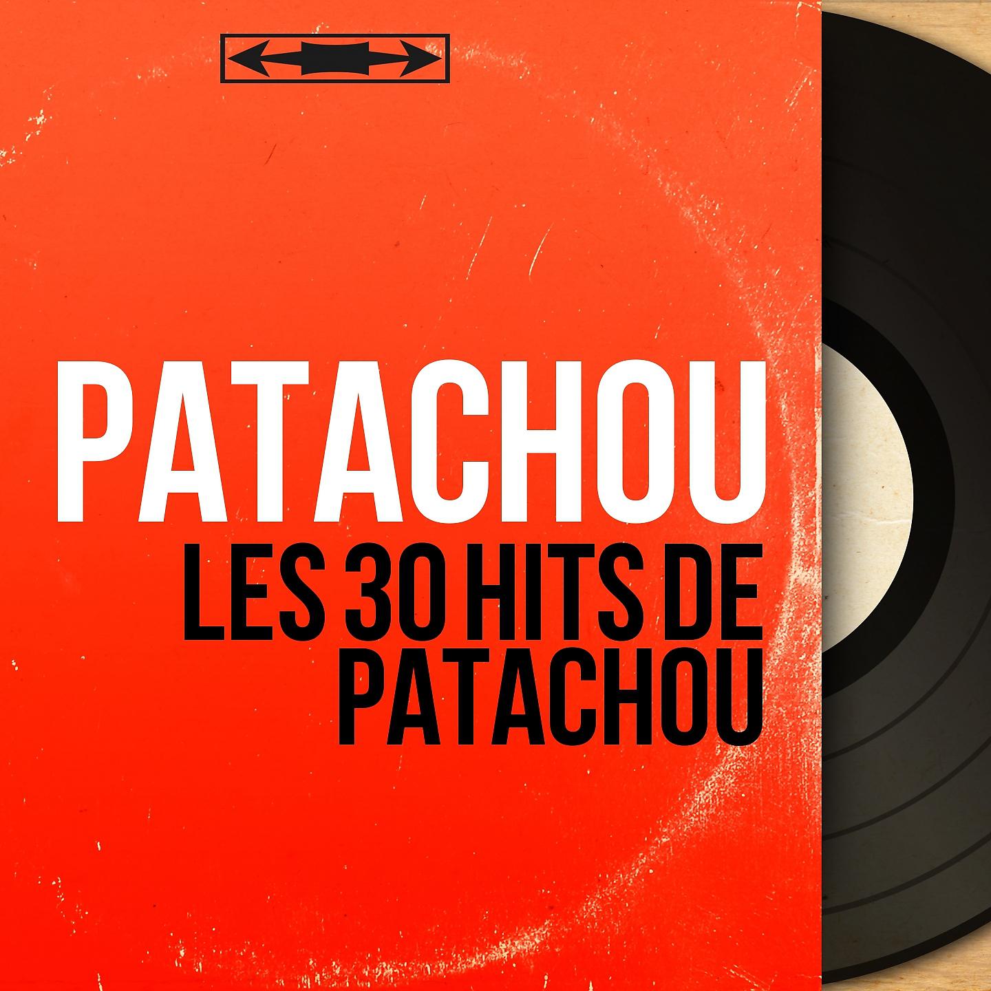 Постер альбома Les 30 Hits de Patachou