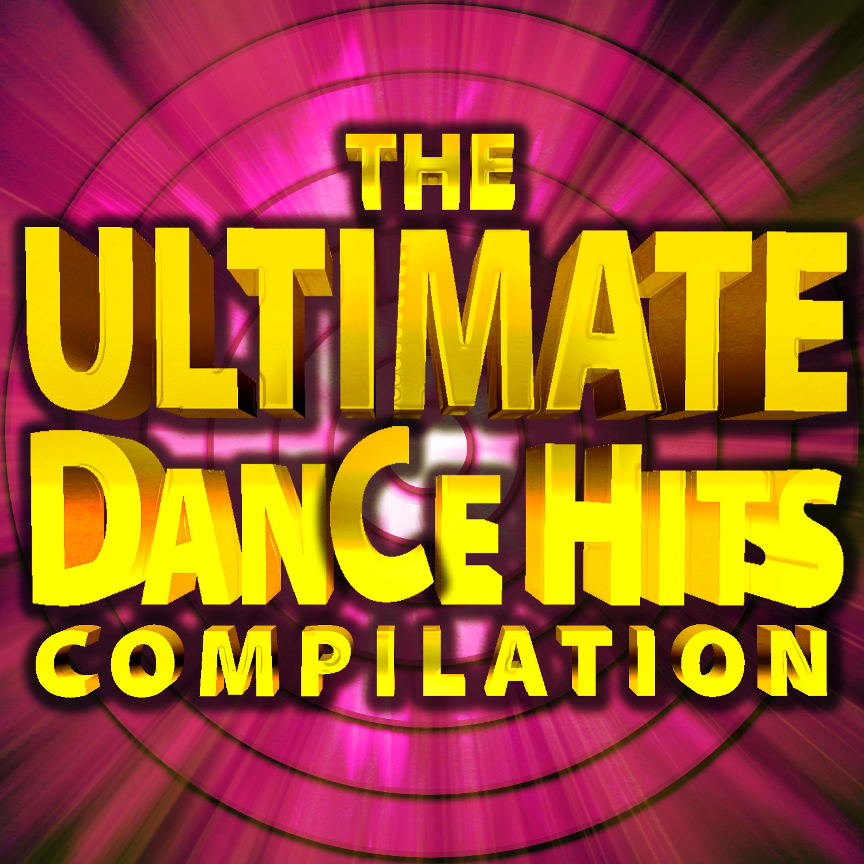 Постер альбома The Ultimate Dance Hits Compilation