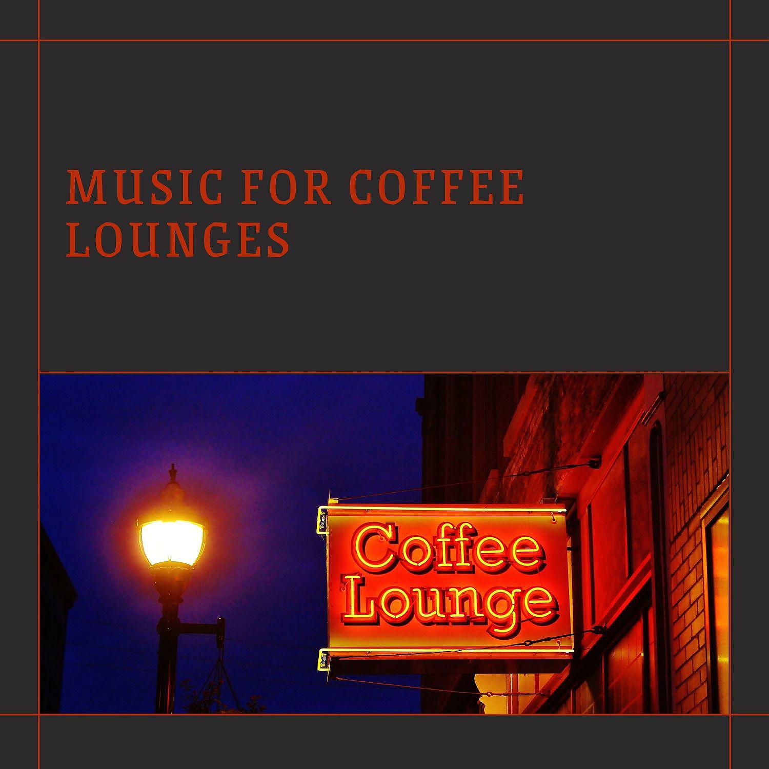 Постер альбома Music for Coffee Lounges