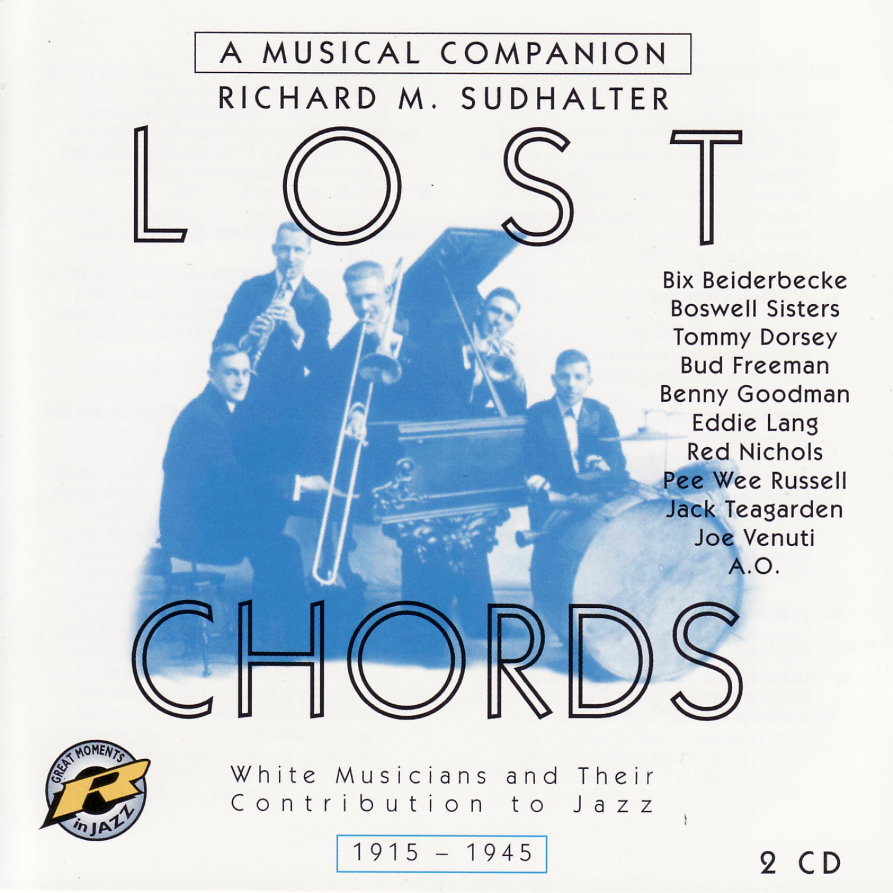 Постер альбома Lost Chords: White Musicians and Their Contribution To Jazz