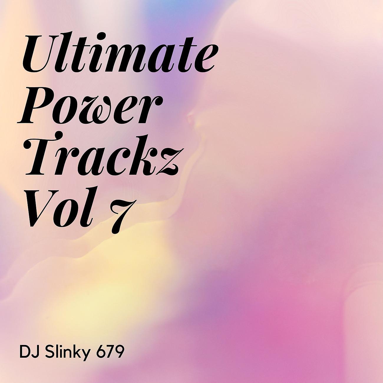 Постер альбома Ultimate Power Trackz Vol 7