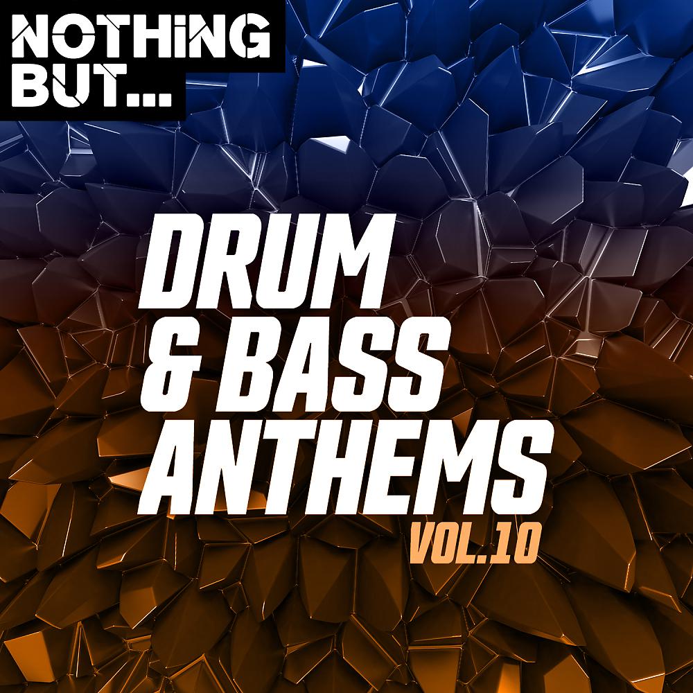 Постер альбома Nothing But... Drum & Bass Anthems, Vol. 10