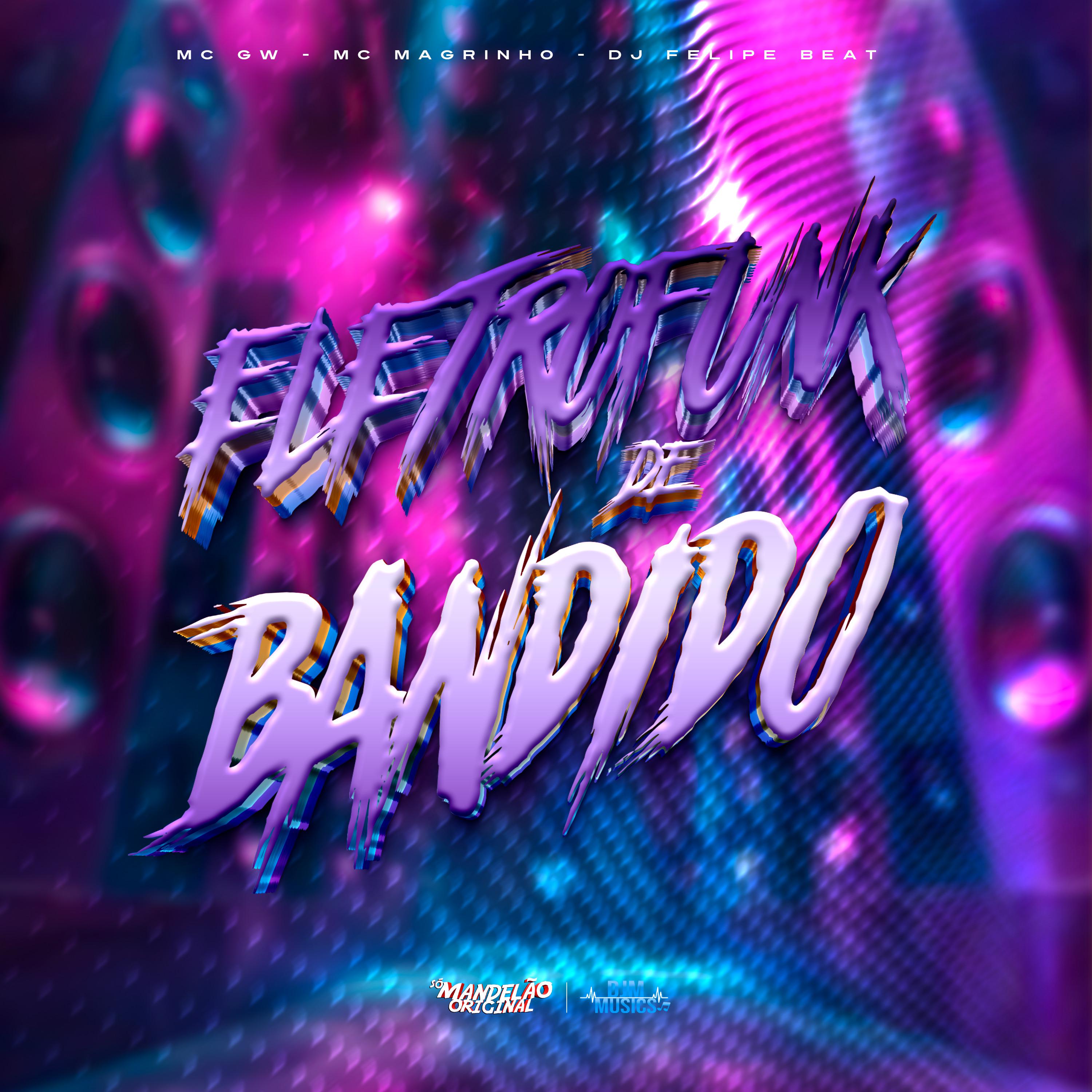 Постер альбома Eletrofunk de Bandido