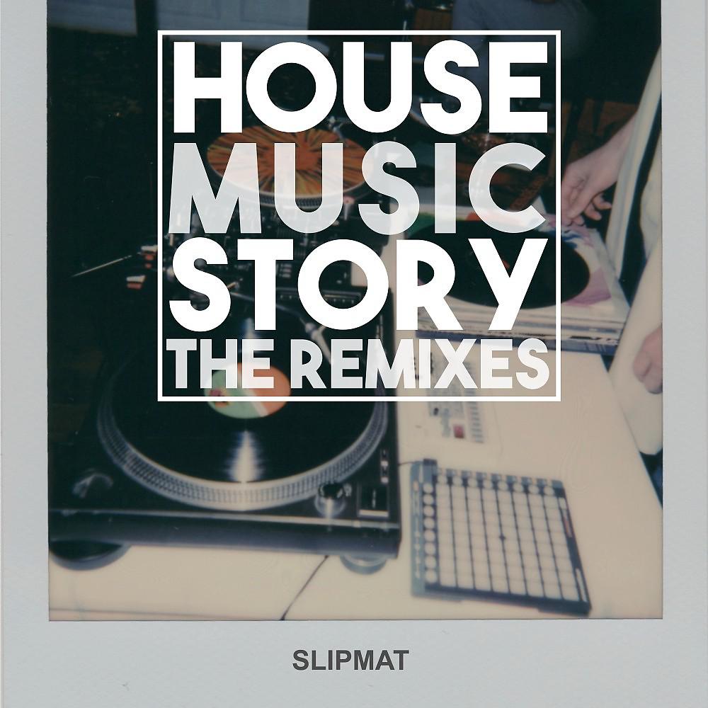 Постер альбома История хаус-музыки (Ремиксы)