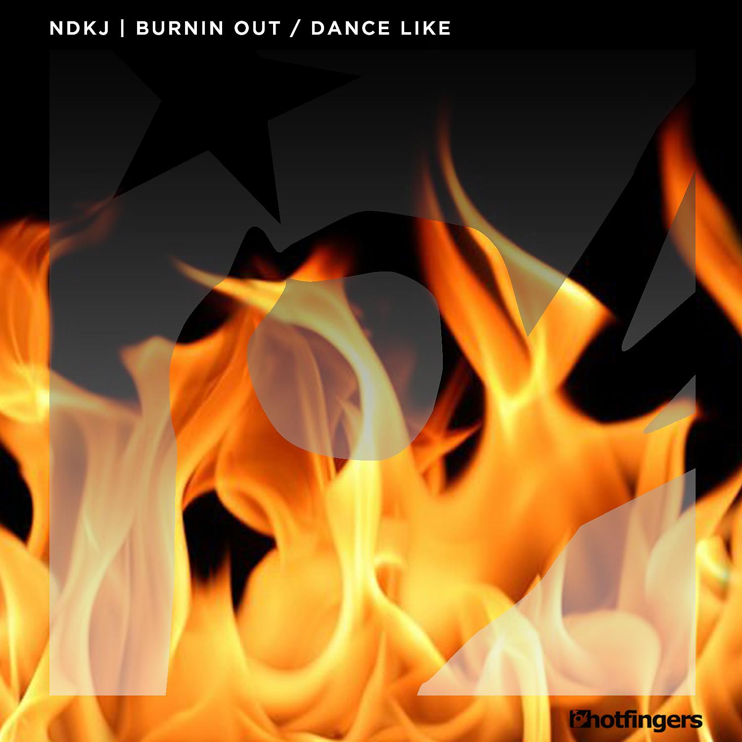 Постер альбома Burnin out | Dance Like