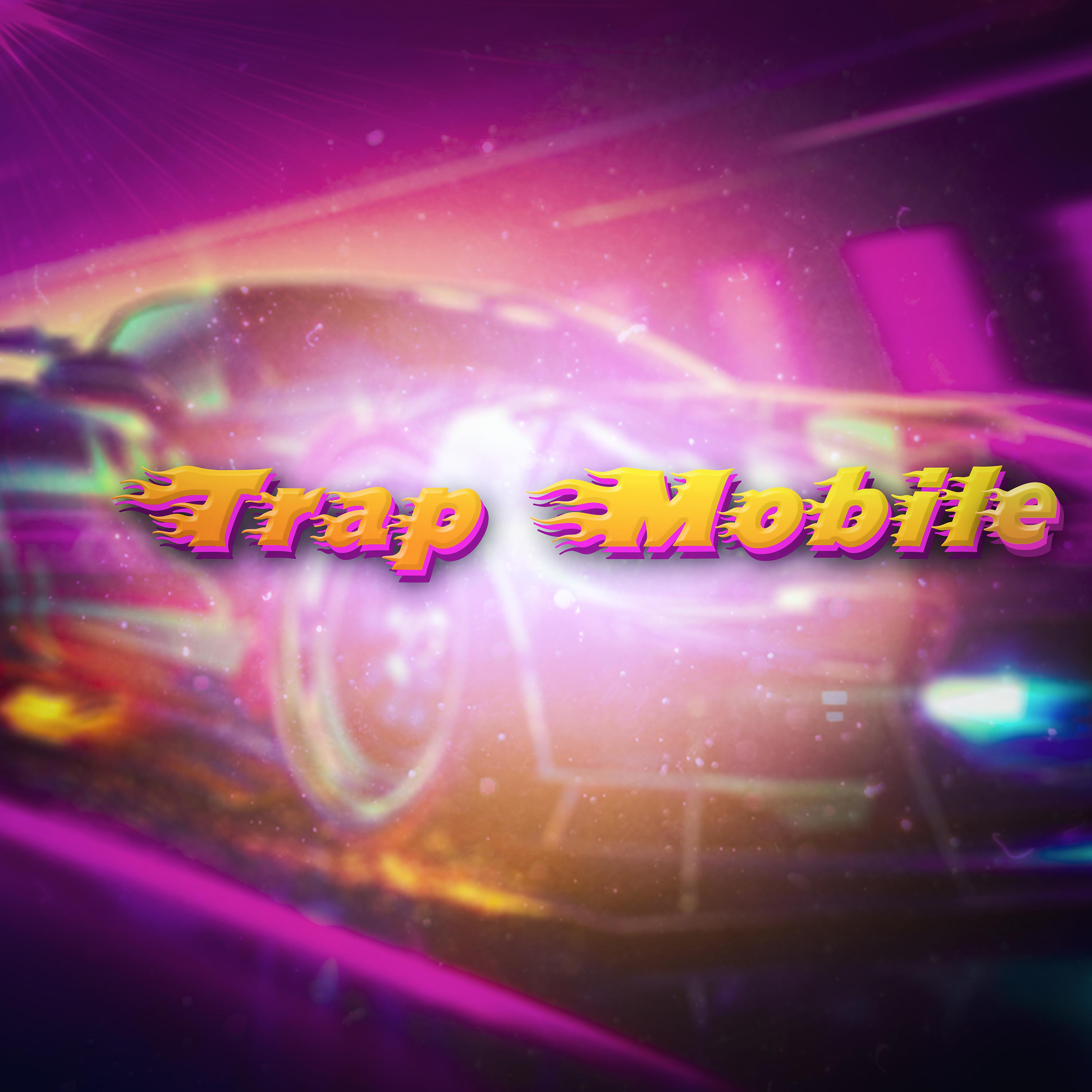 Постер альбома Trap Mobile