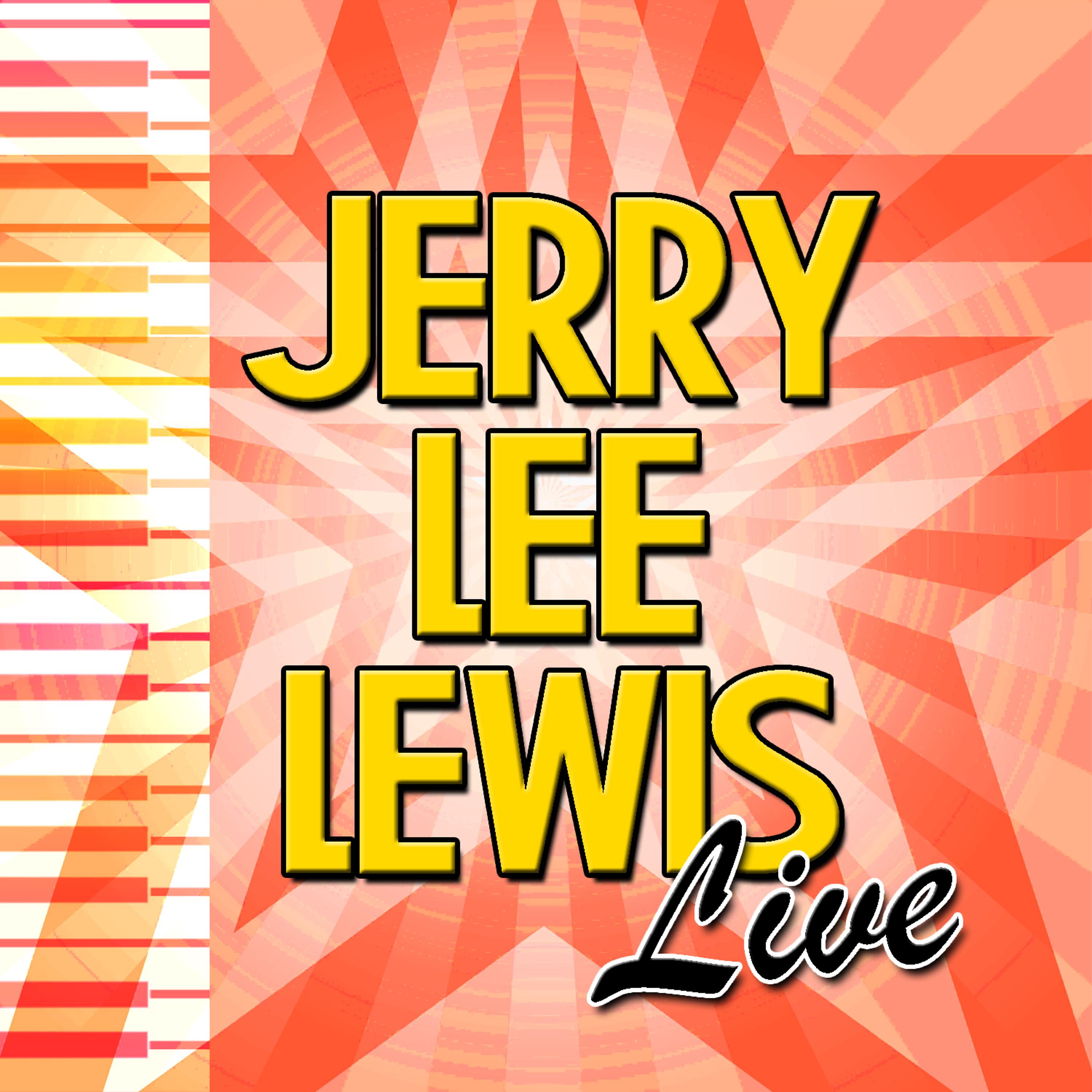 Постер альбома Jerry Lee Lewis: Live