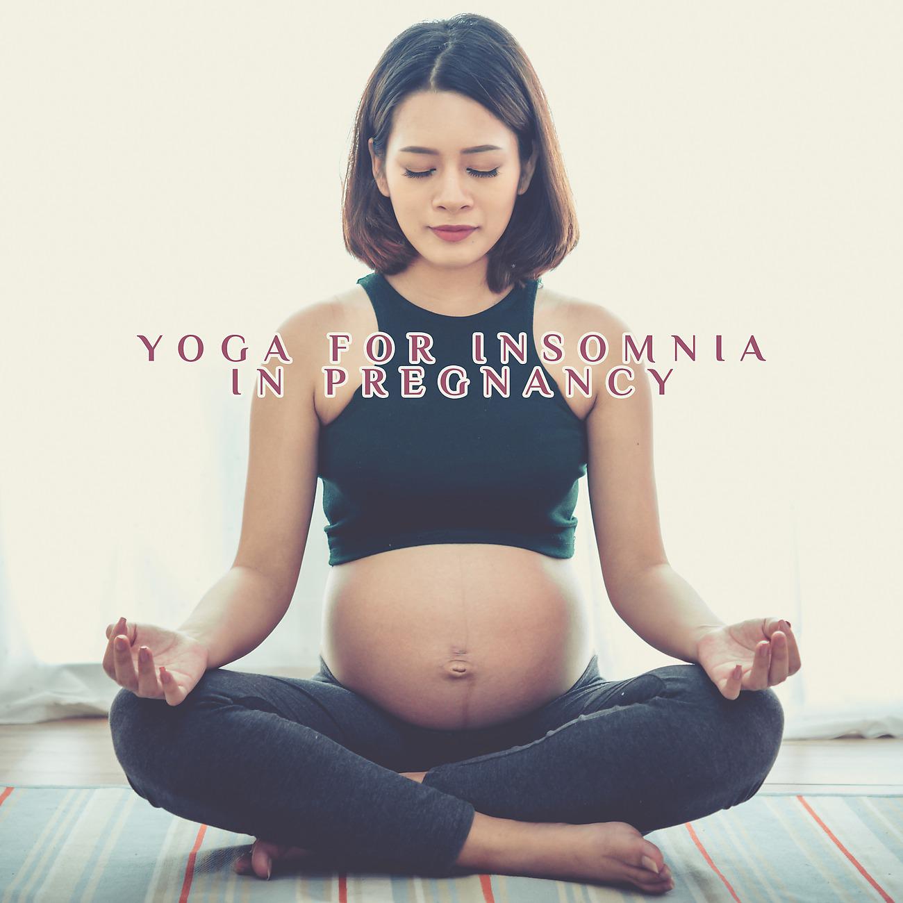 Постер альбома Yoga for Insomnia in Pregnancy
