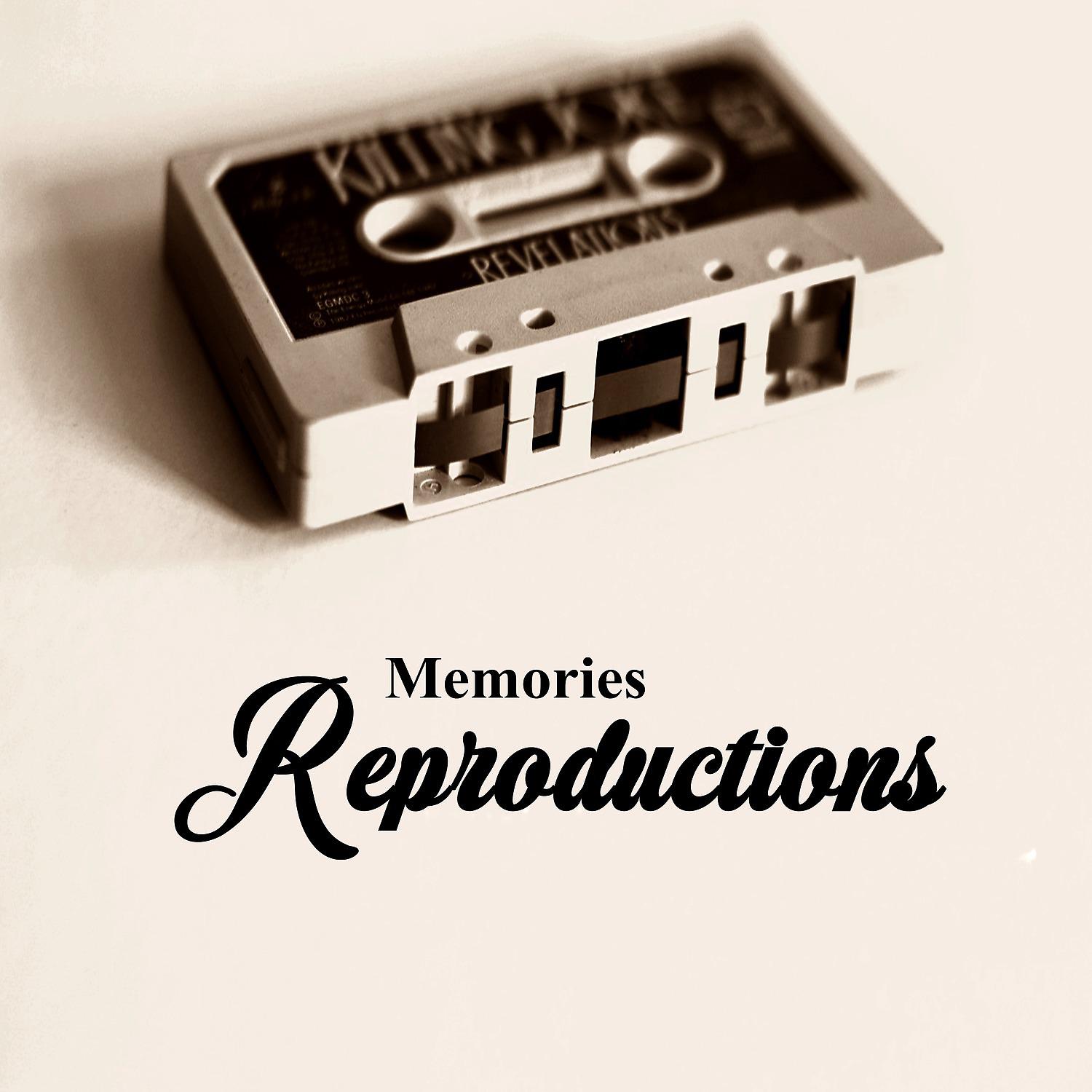 Постер альбома Memories Reproductions
