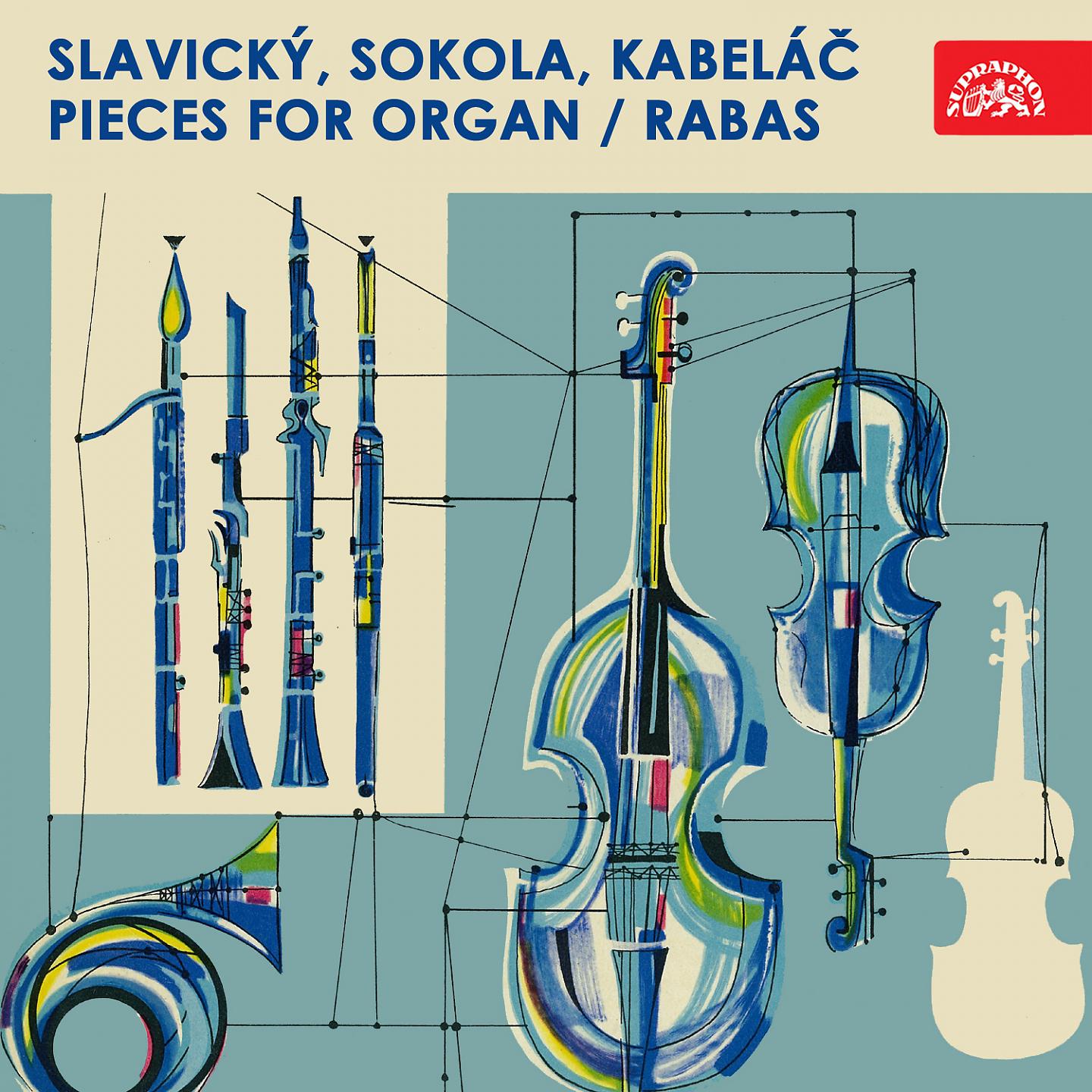 Постер альбома Slavický, Sokola, Kabeláč: Pieces for Organ