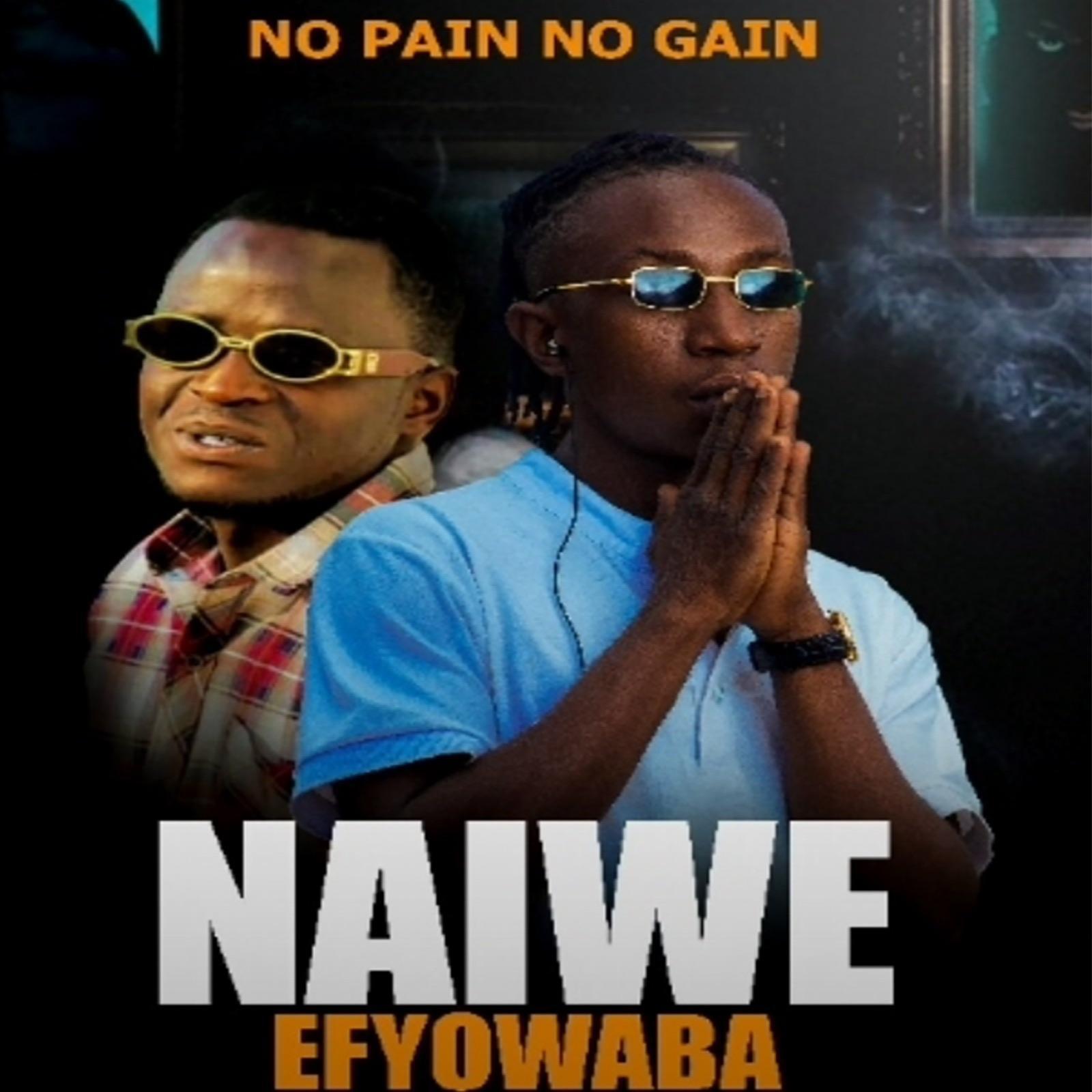 Постер альбома Naiwe efyowaba