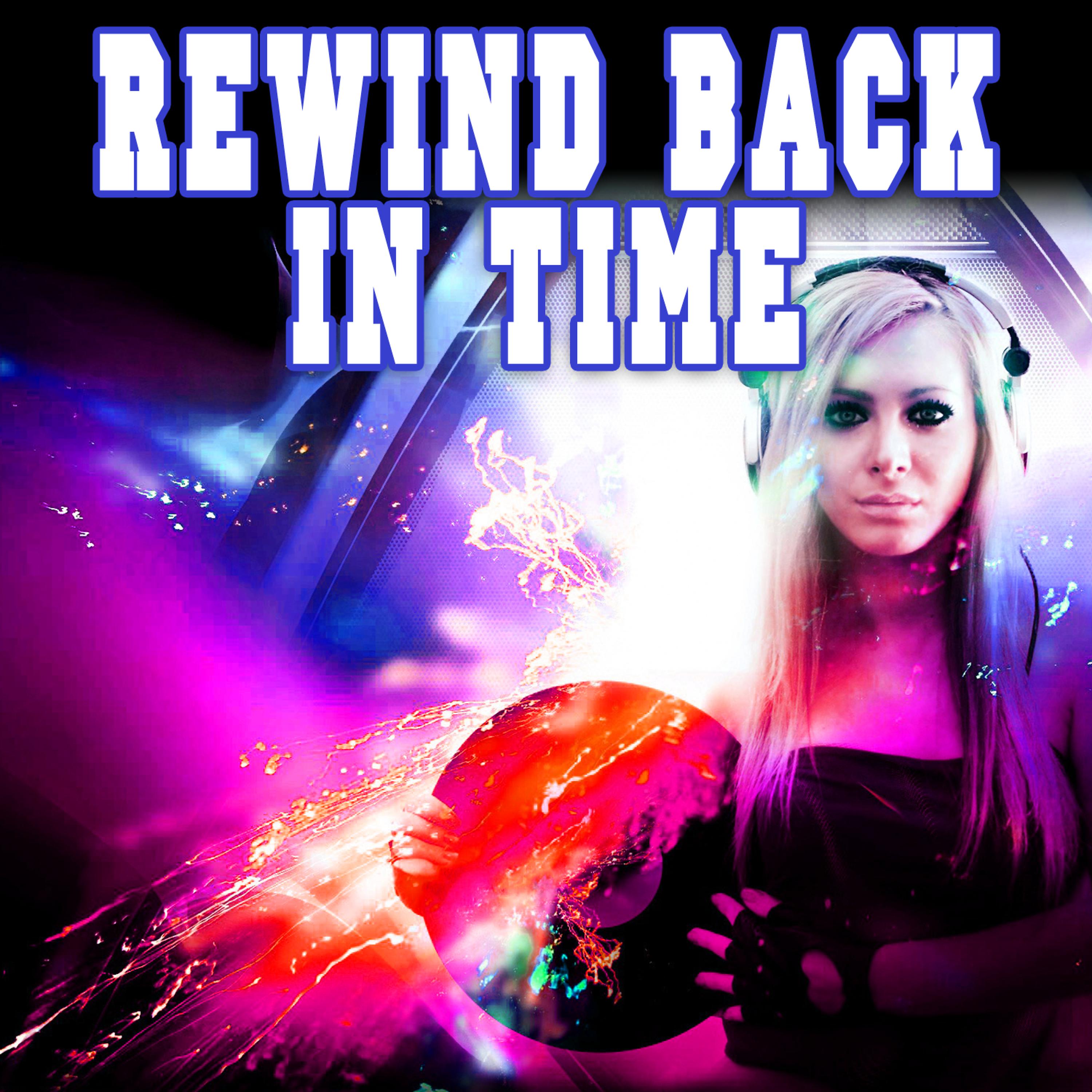 Постер альбома Rewind Back in Time