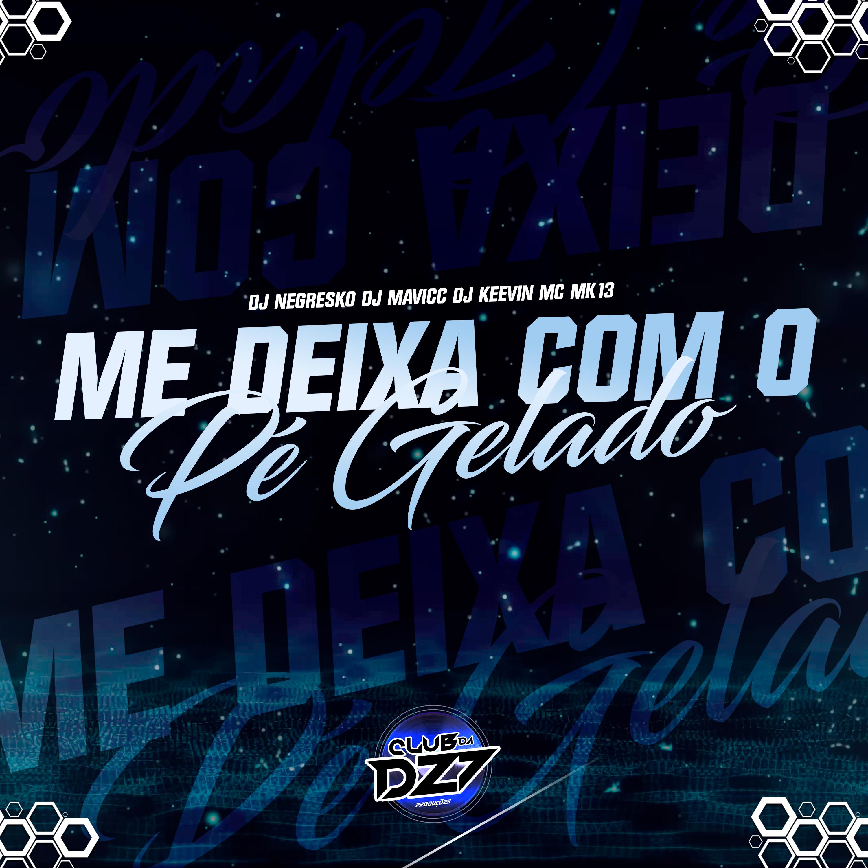 Постер альбома ME DEIXA COM O PE GELADO