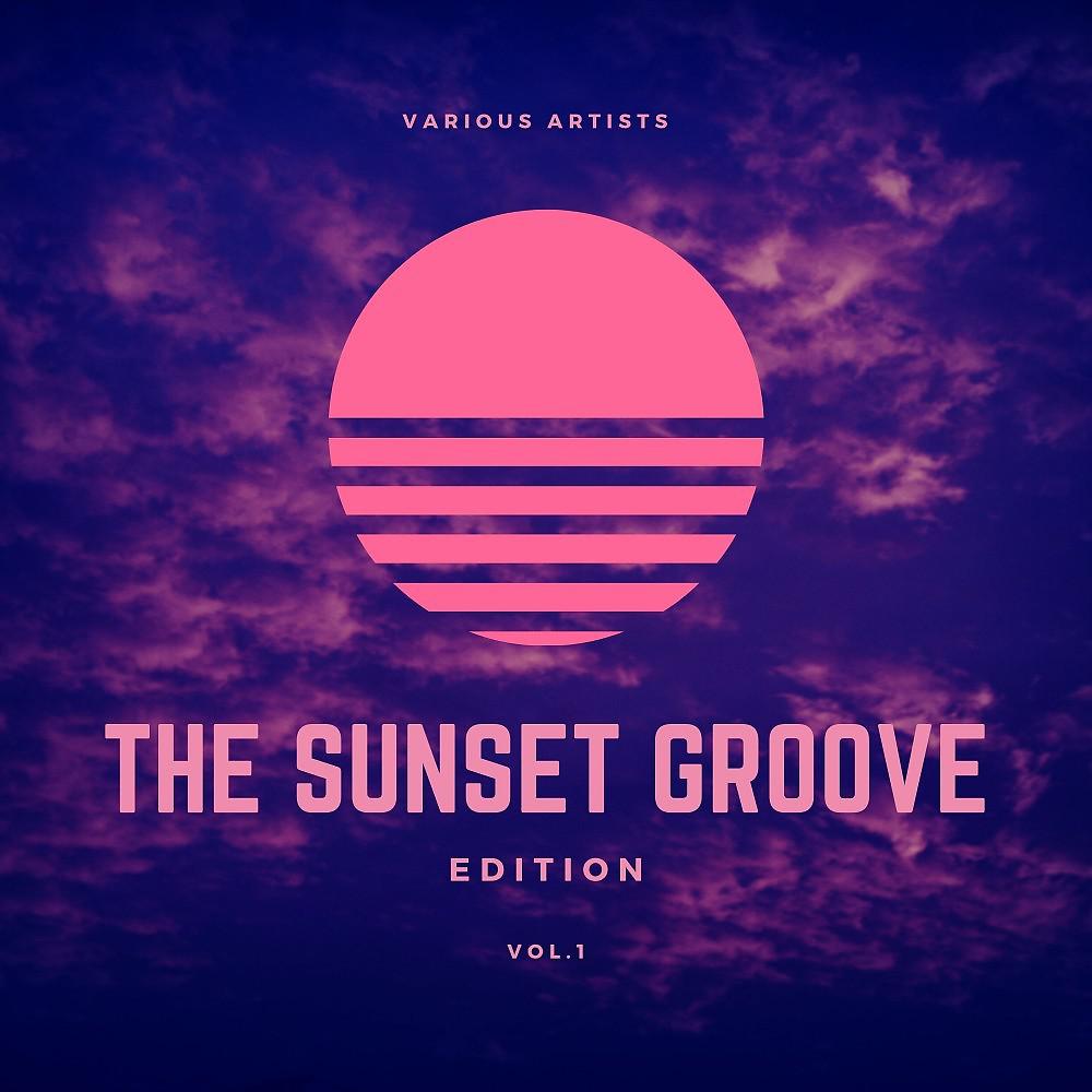 Постер альбома The Sunset Groove Edition, Vol. 1