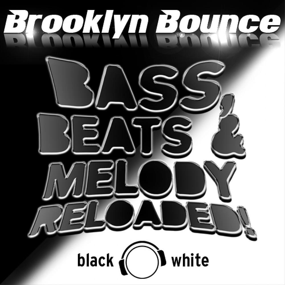 Постер альбома Bass, Beats & Melody Reloaded! (Black & White Edition)