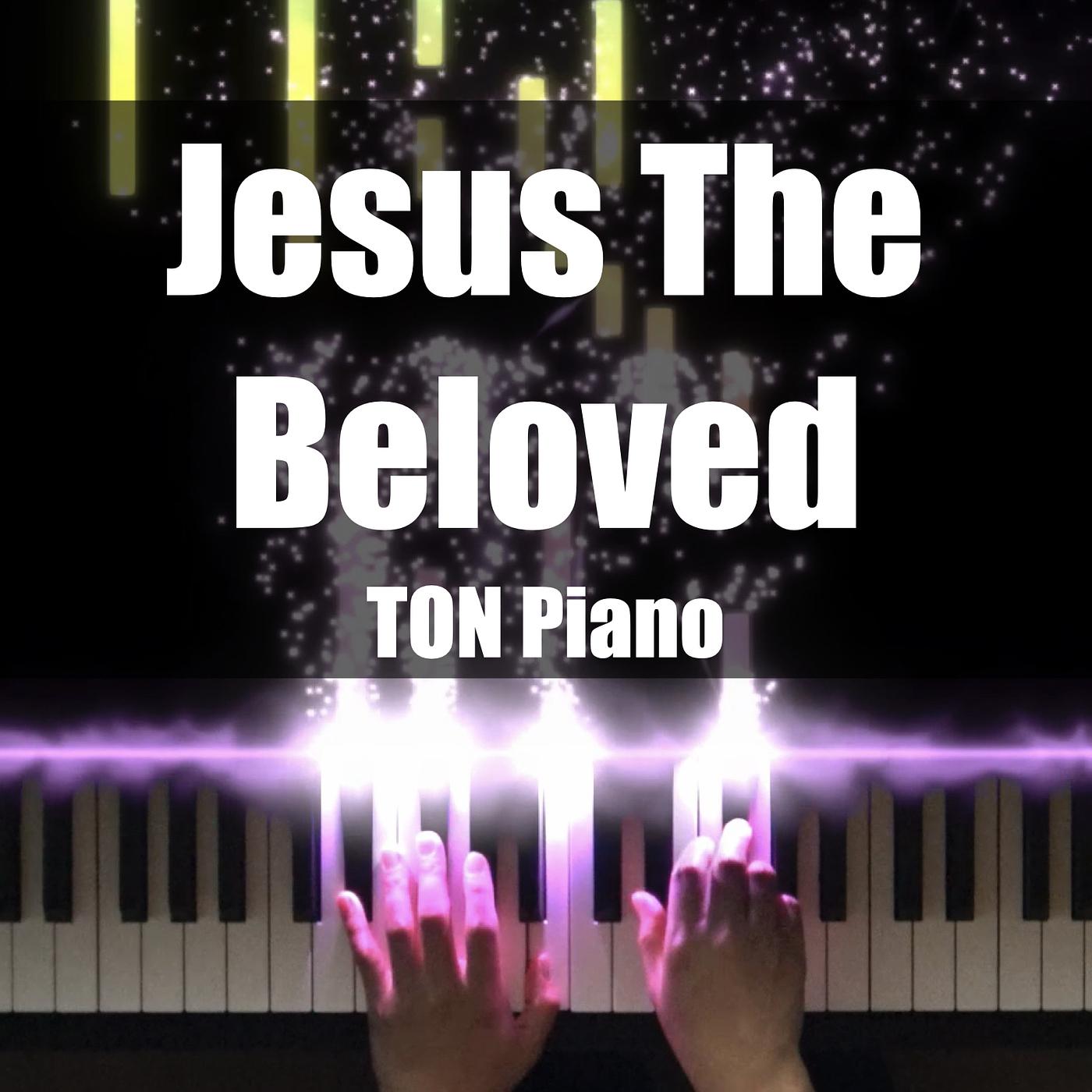 Постер альбома Jesus the Beloved