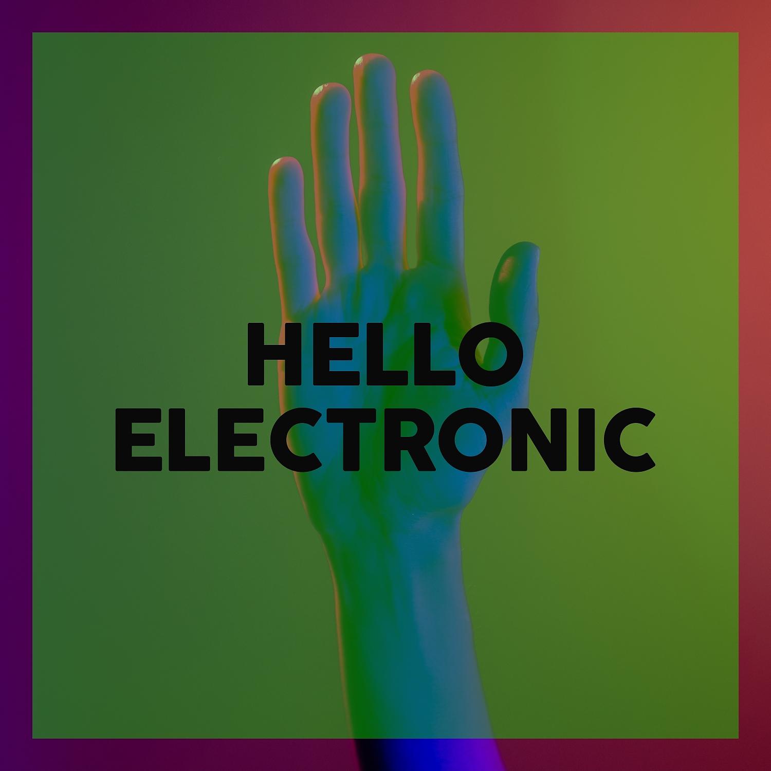Постер альбома Hello Electronic