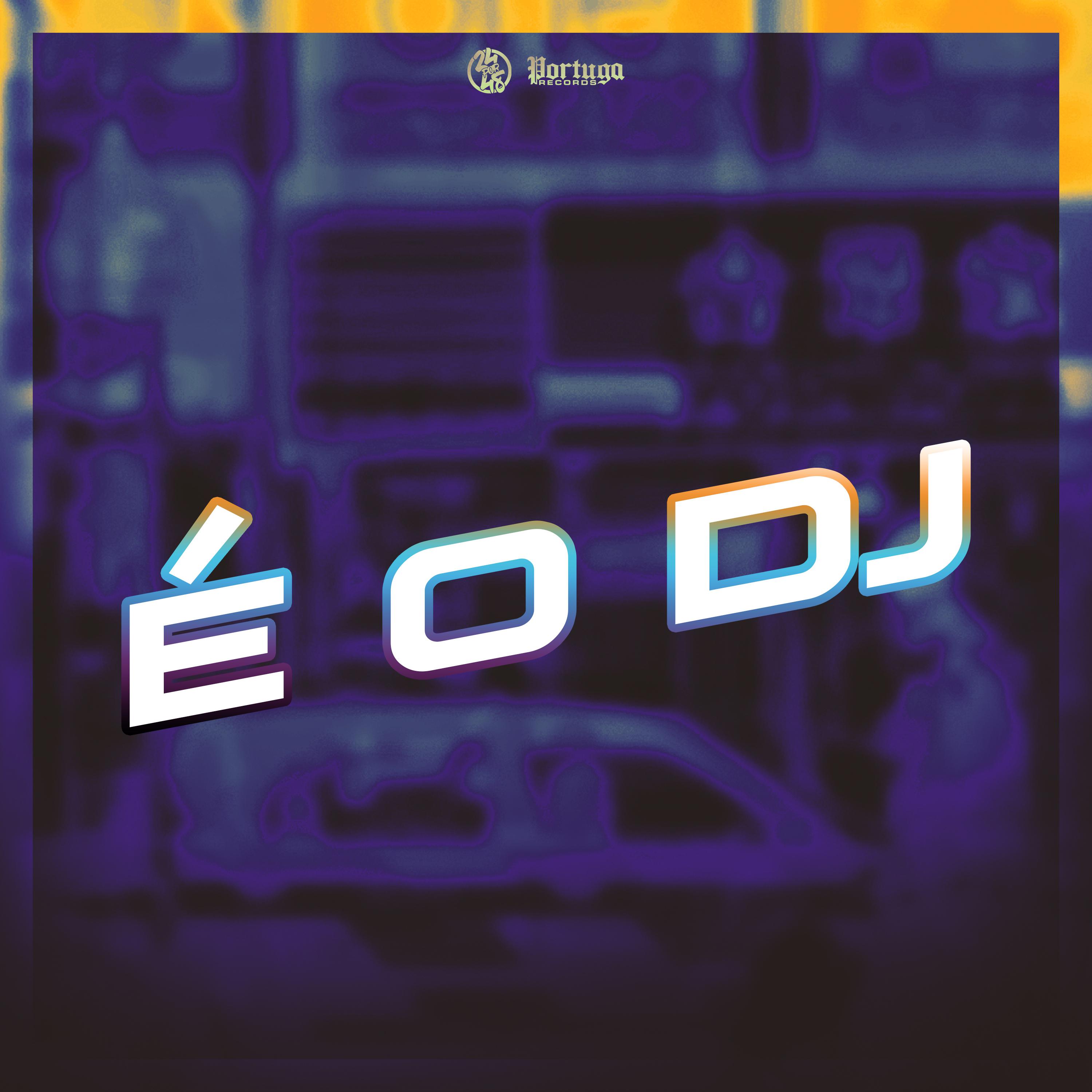 Постер альбома É o Dj