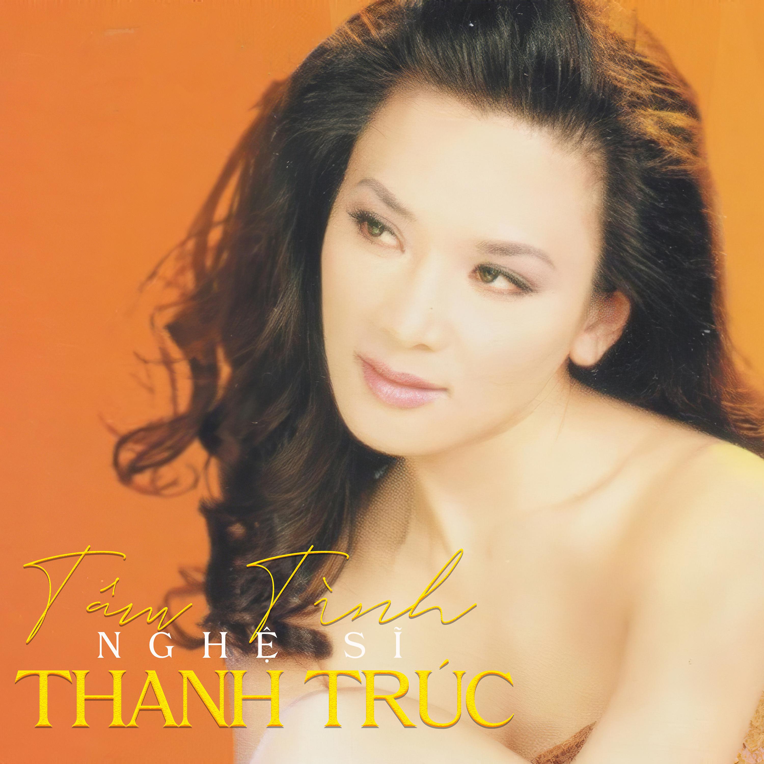Постер альбома Tâm Tình Nghê Sĩ Thanh Trúc