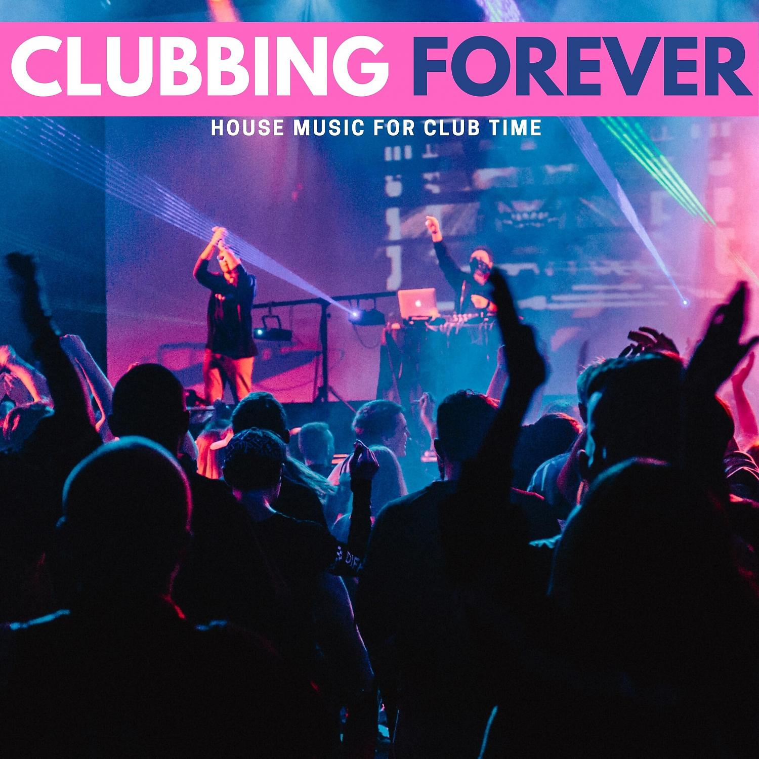 Постер альбома Clubbing Forever