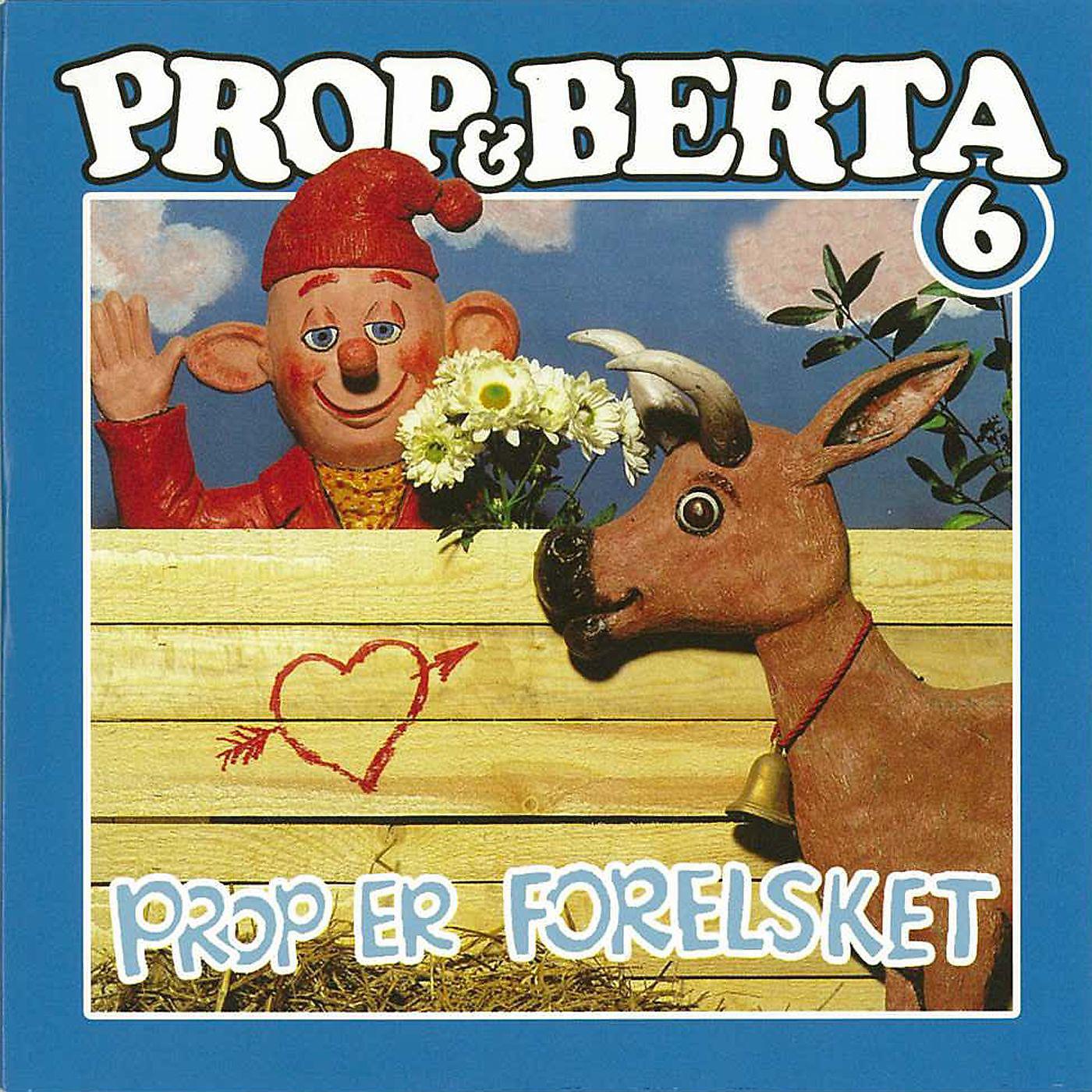 Постер альбома Prop Og Berta 6 (Prop Er Forelsket)