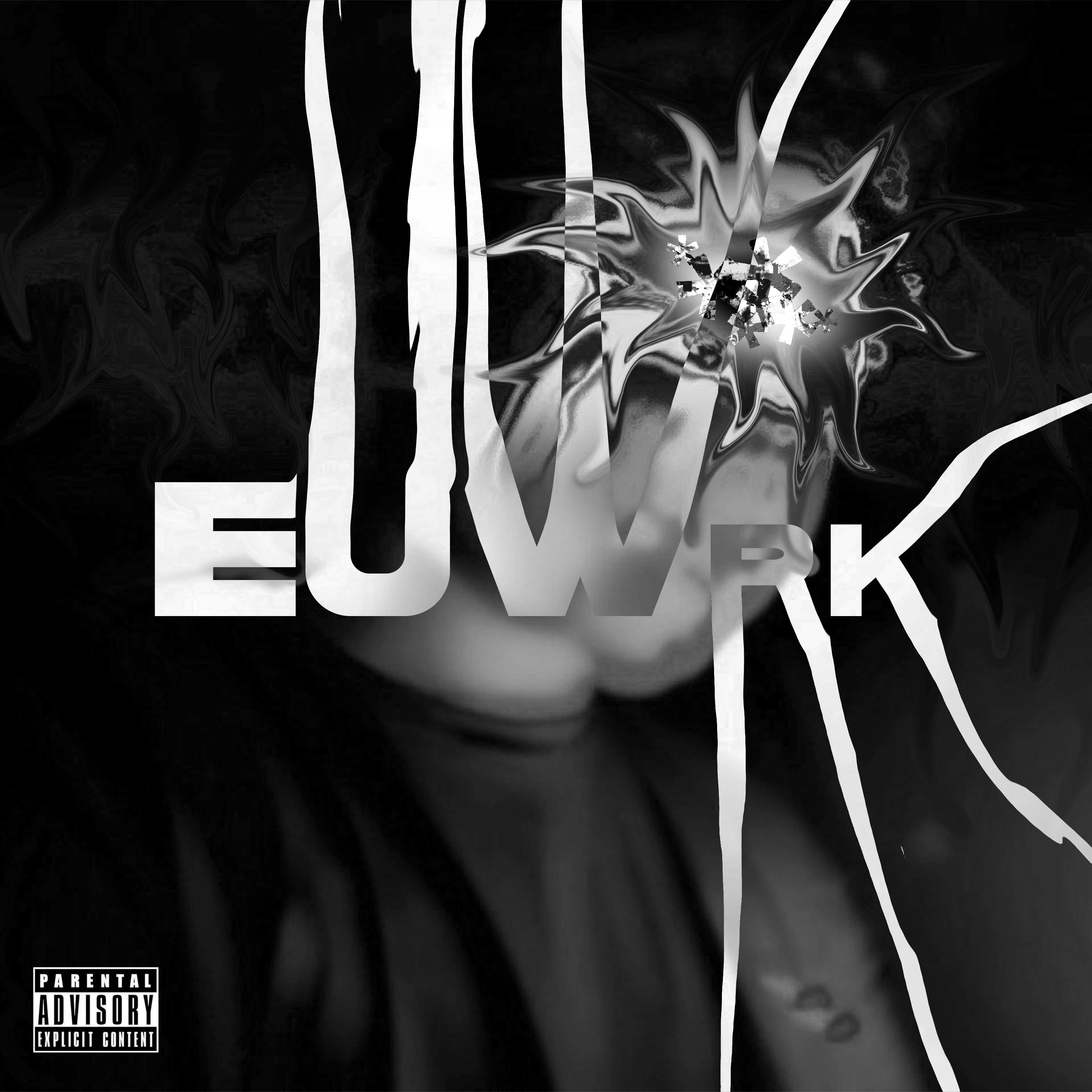 Постер альбома Euwrk (feat. Drkk1xx)
