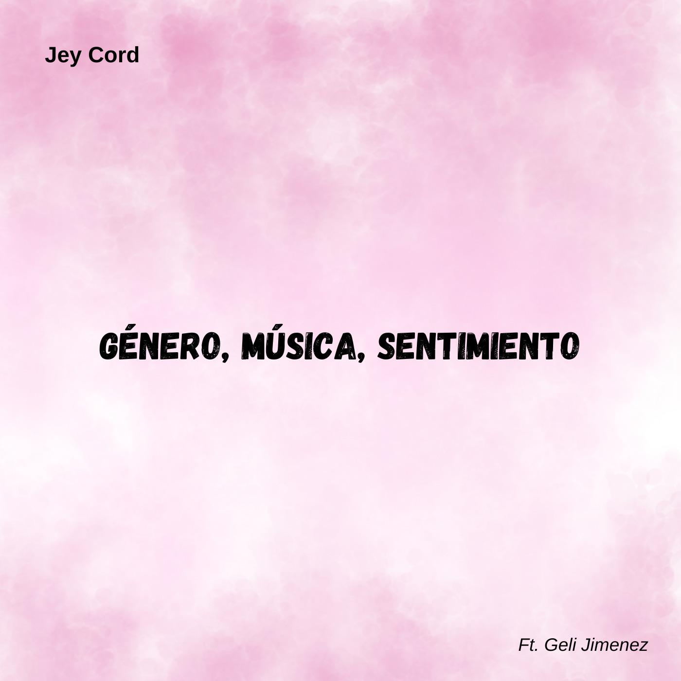 Постер альбома Género, Música, Sentimiento (feat. Geli Jimenez)