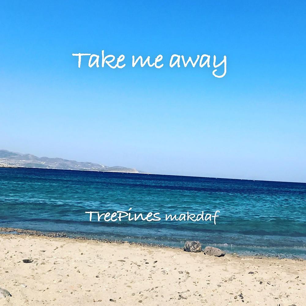 Постер альбома Take Me Away
