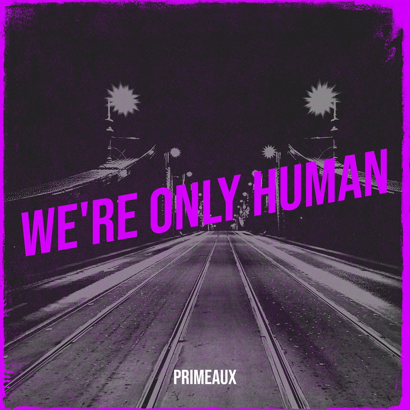 Постер альбома We're Only Human