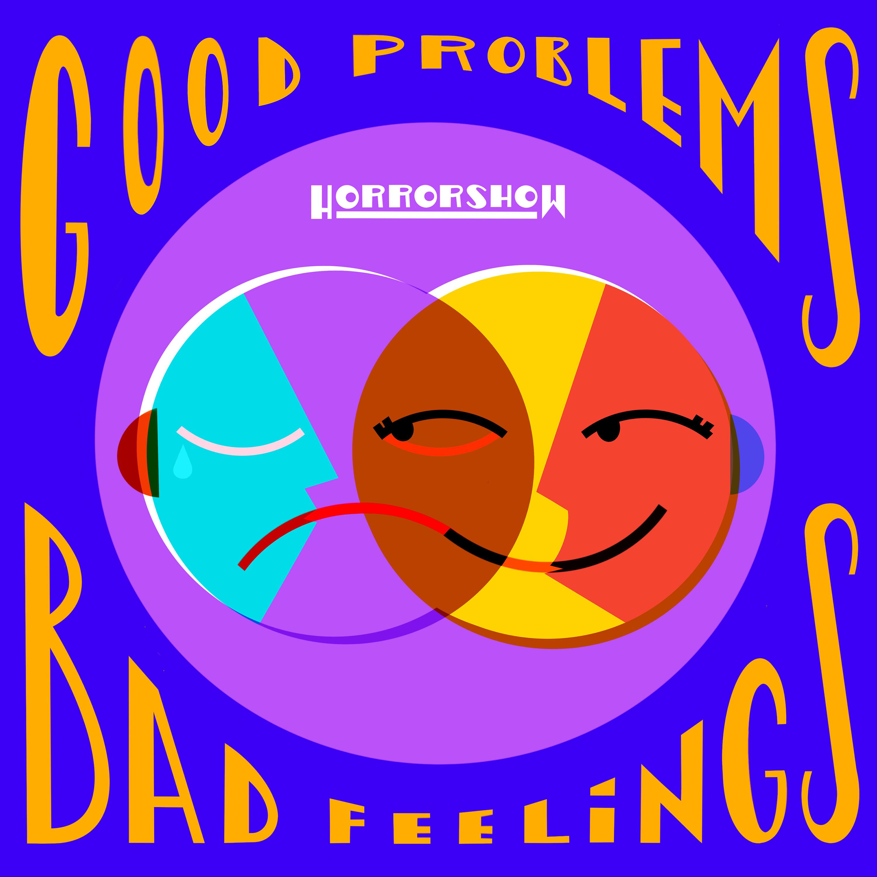 Постер альбома Good Problems, Bad Feelings