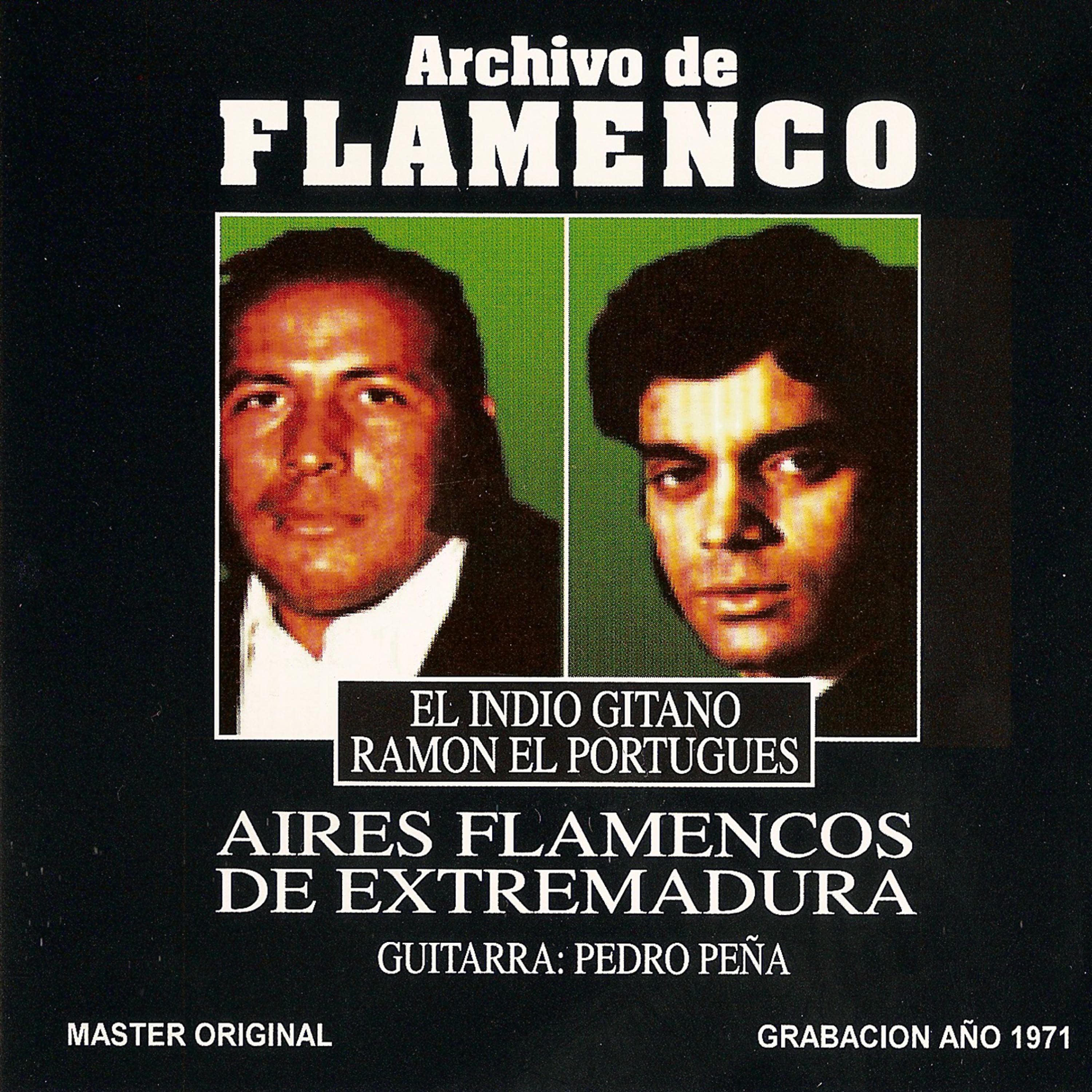 Постер альбома Archivo De Flamenco Vol.17 (Aires Flamencos De Extremadura Con El Indio Gitano Y Ramón "El Portugués")