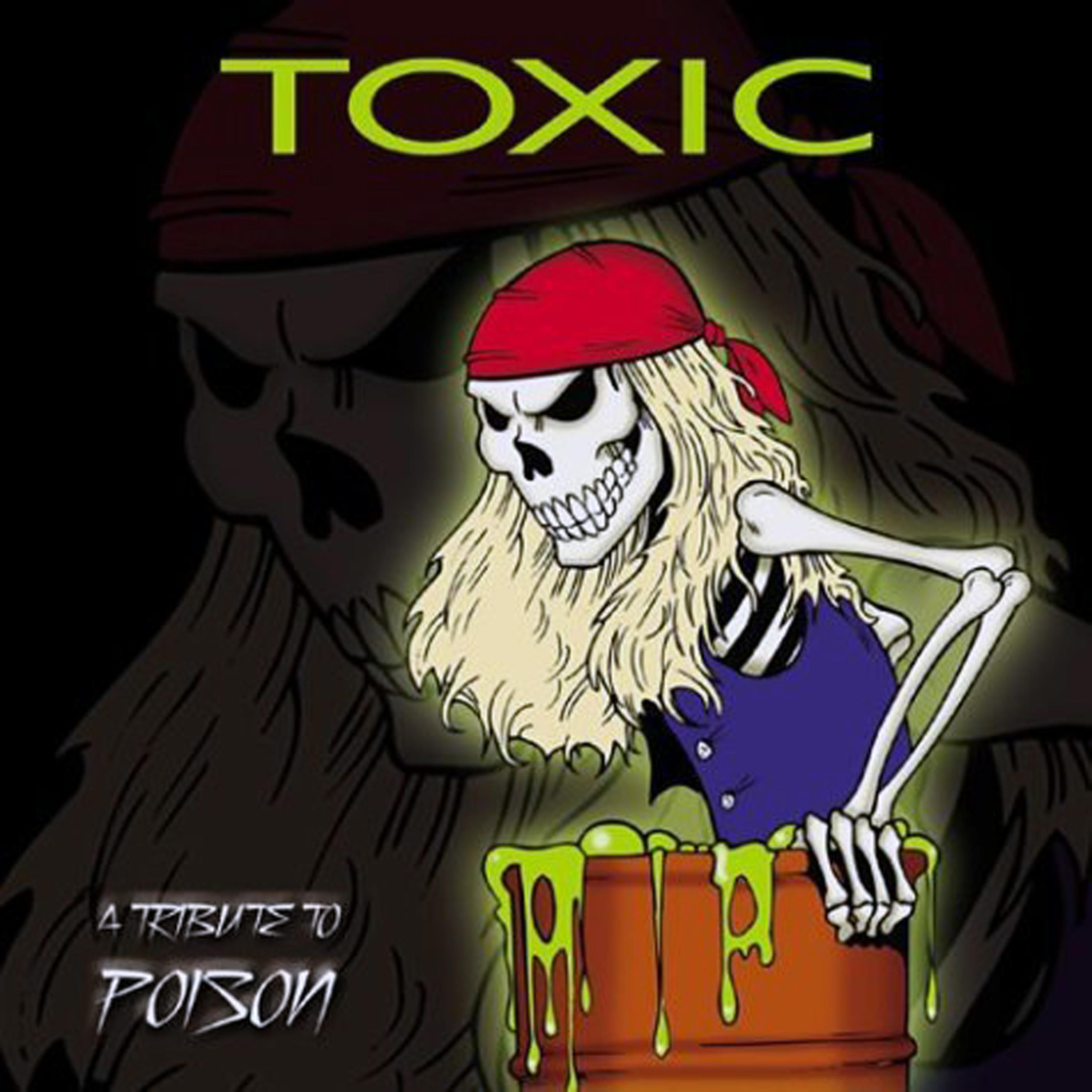 Постер альбома Toxic: A Tribute to Poison