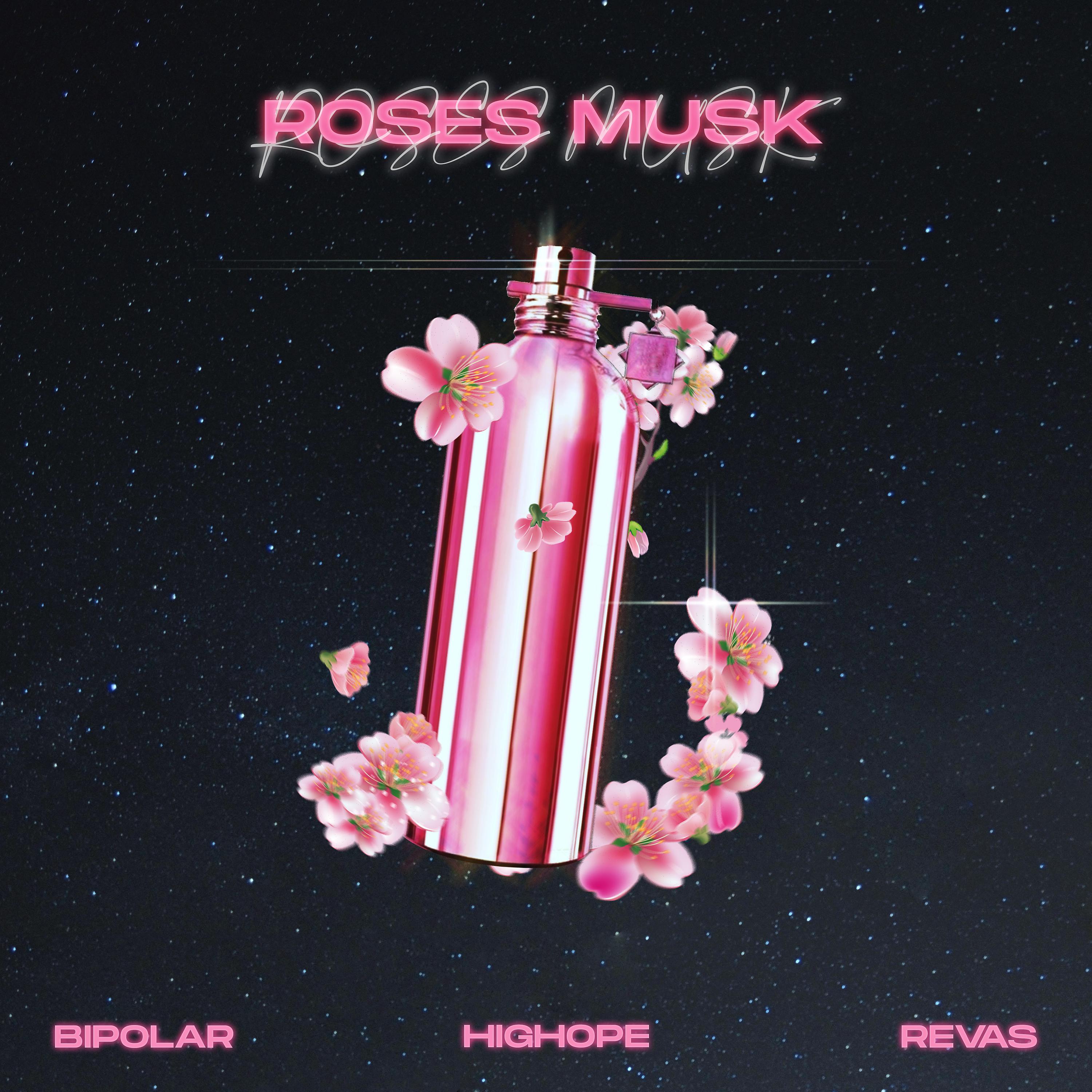 Постер альбома Roses Musk (feat. Bipolar)