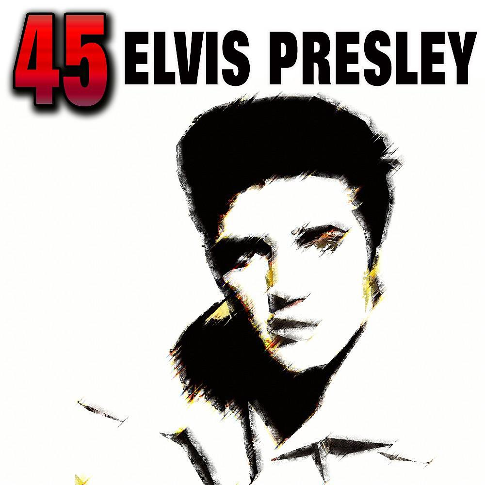 Постер альбома 45 Elvis Presley