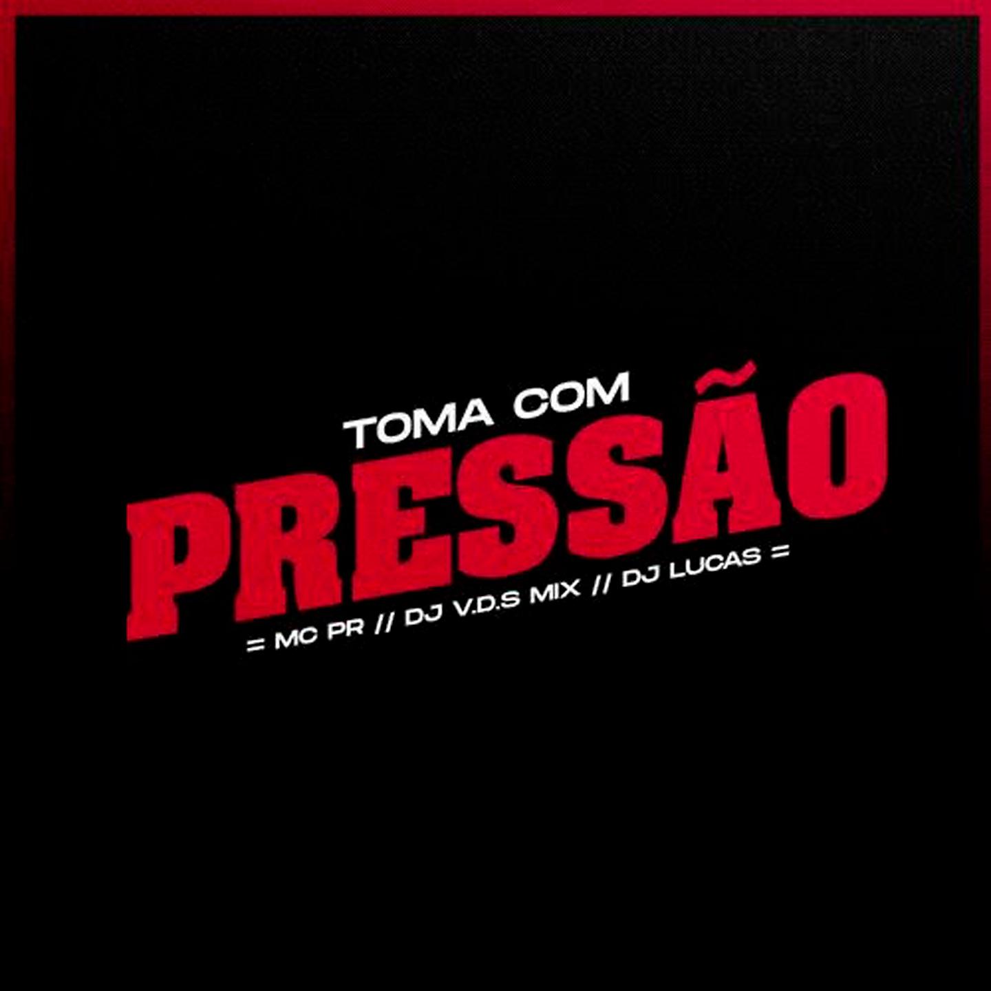 Постер альбома Toma Com Pressão