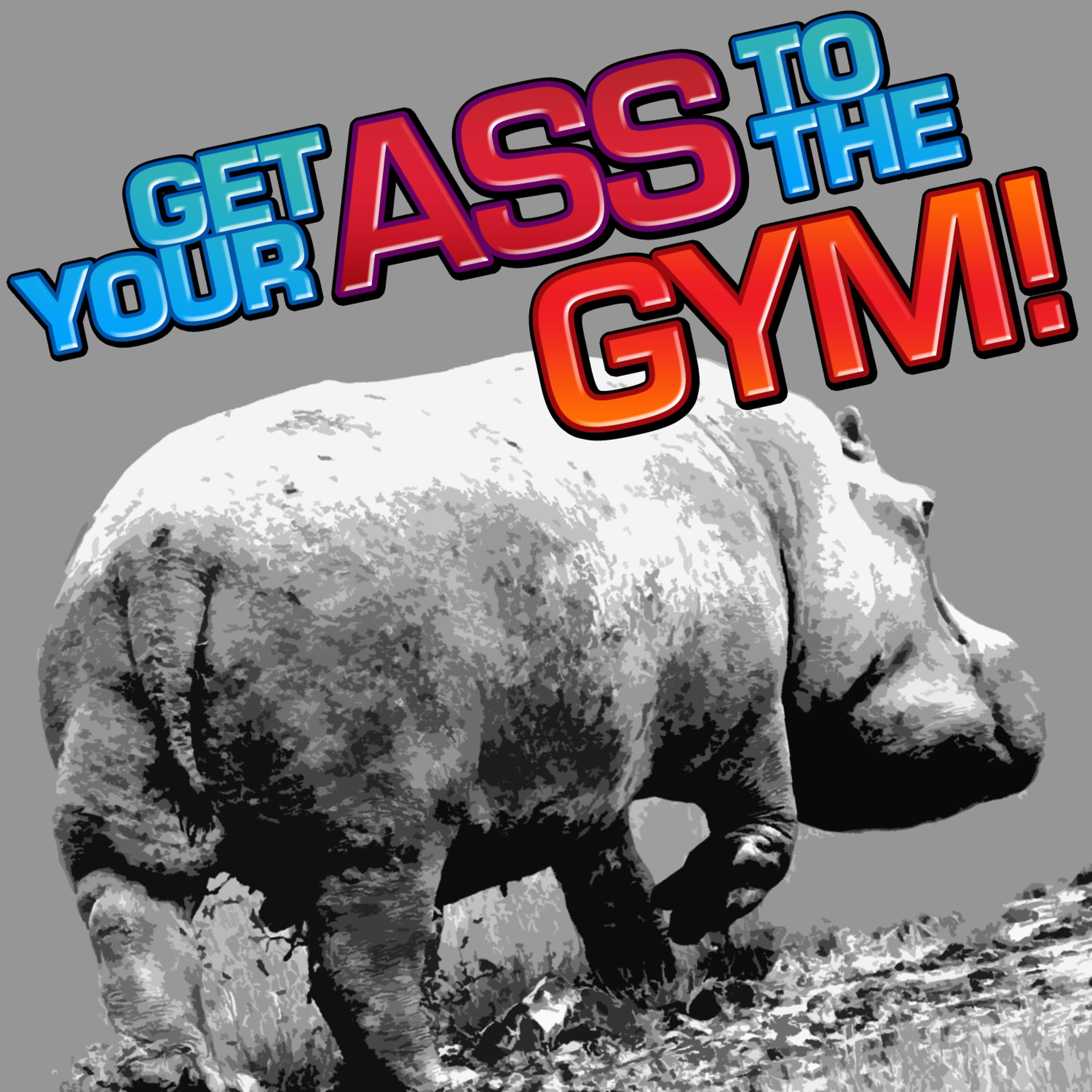 Постер альбома Get Your Ass to the Gym!