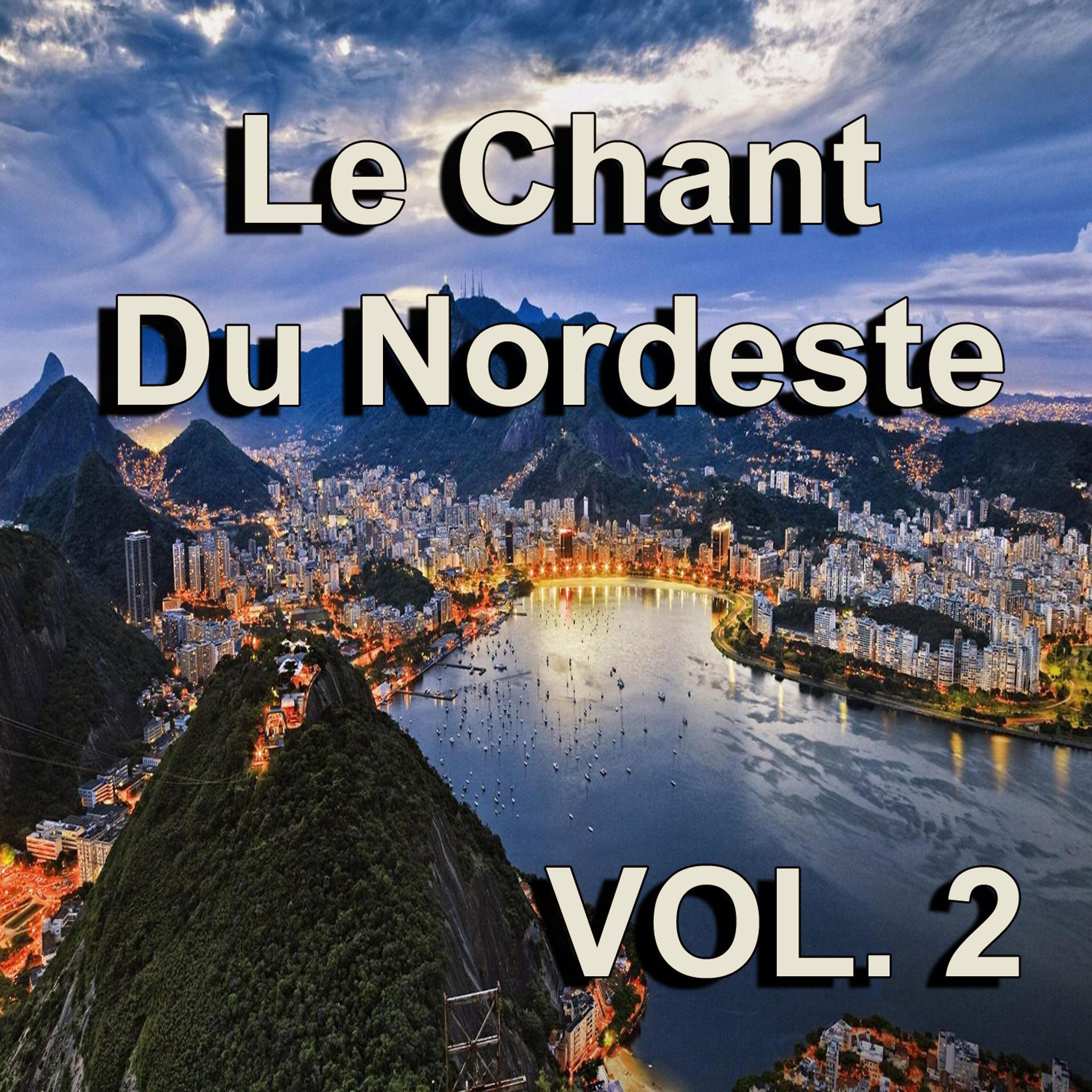 Постер альбома Le Chant Du Nordeste, Vol. 2