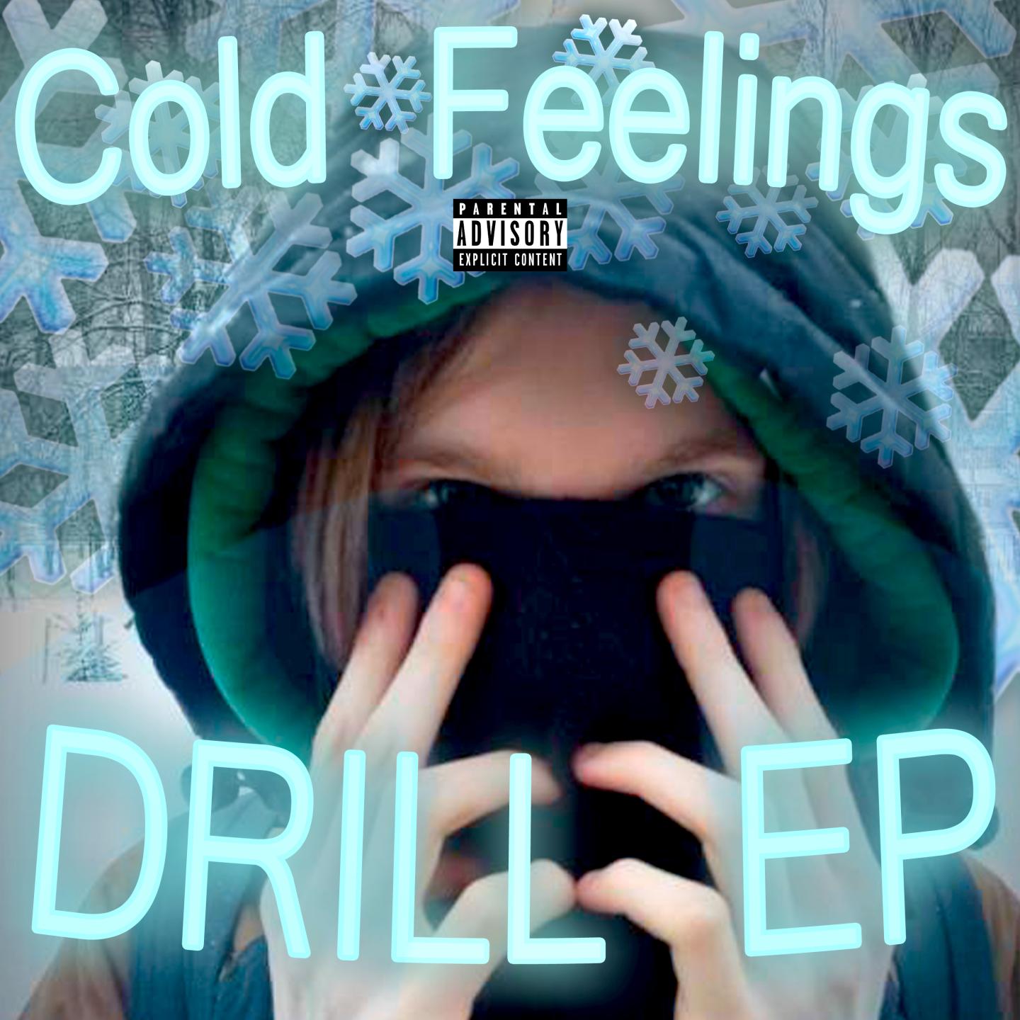 Постер альбома Cold Feelings Drill EP