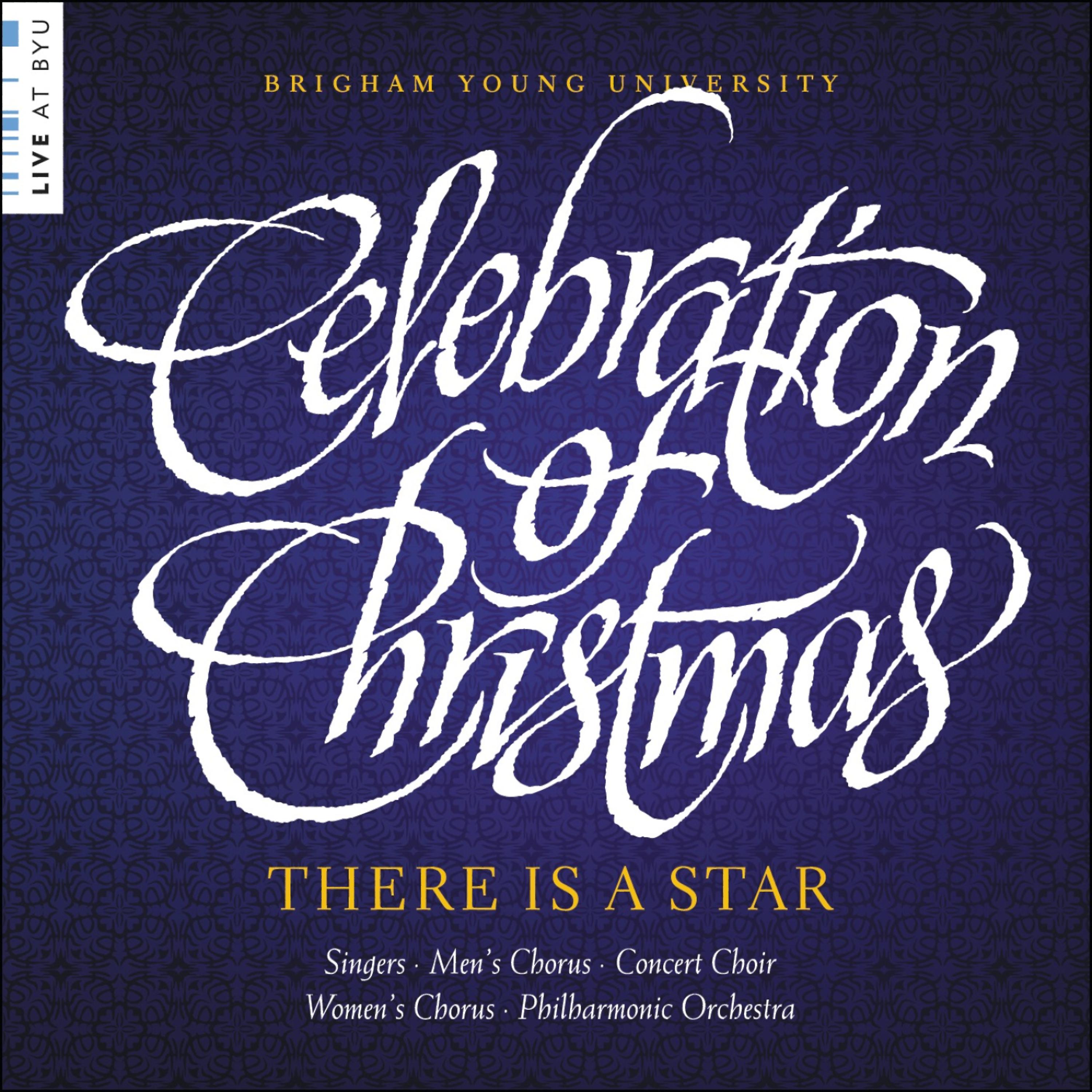 Постер альбома There Is a Star: Celebration of Christmas (Live at BYU)