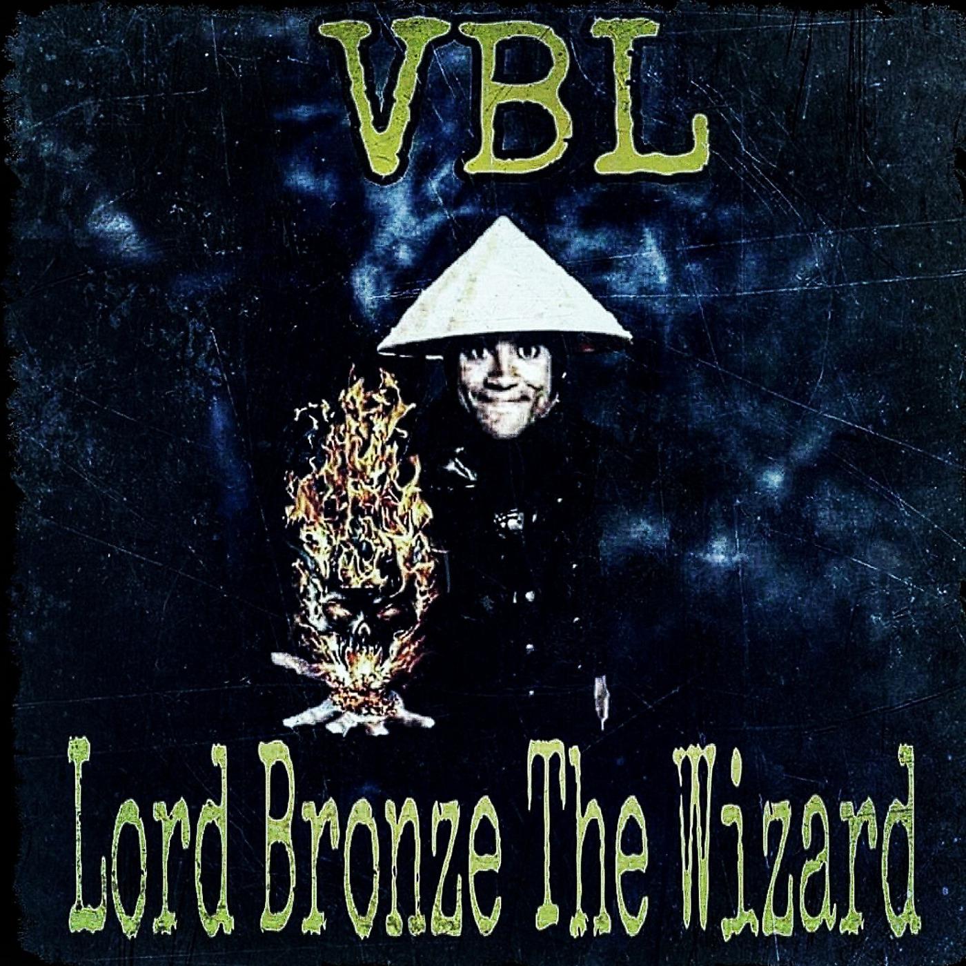 Постер альбома Lord Bronze the Wizard