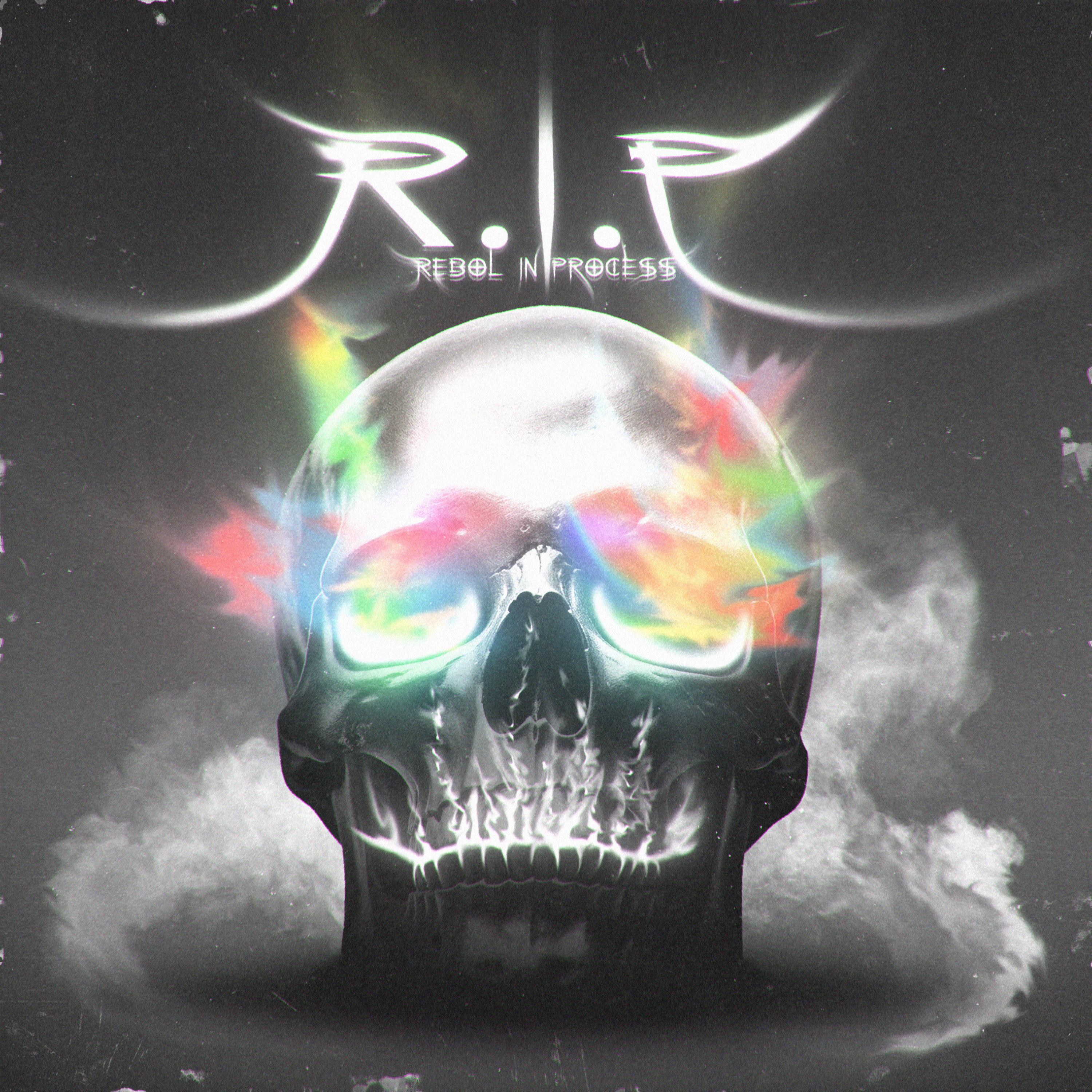 Постер альбома R. I. P. (Rebol In Process)