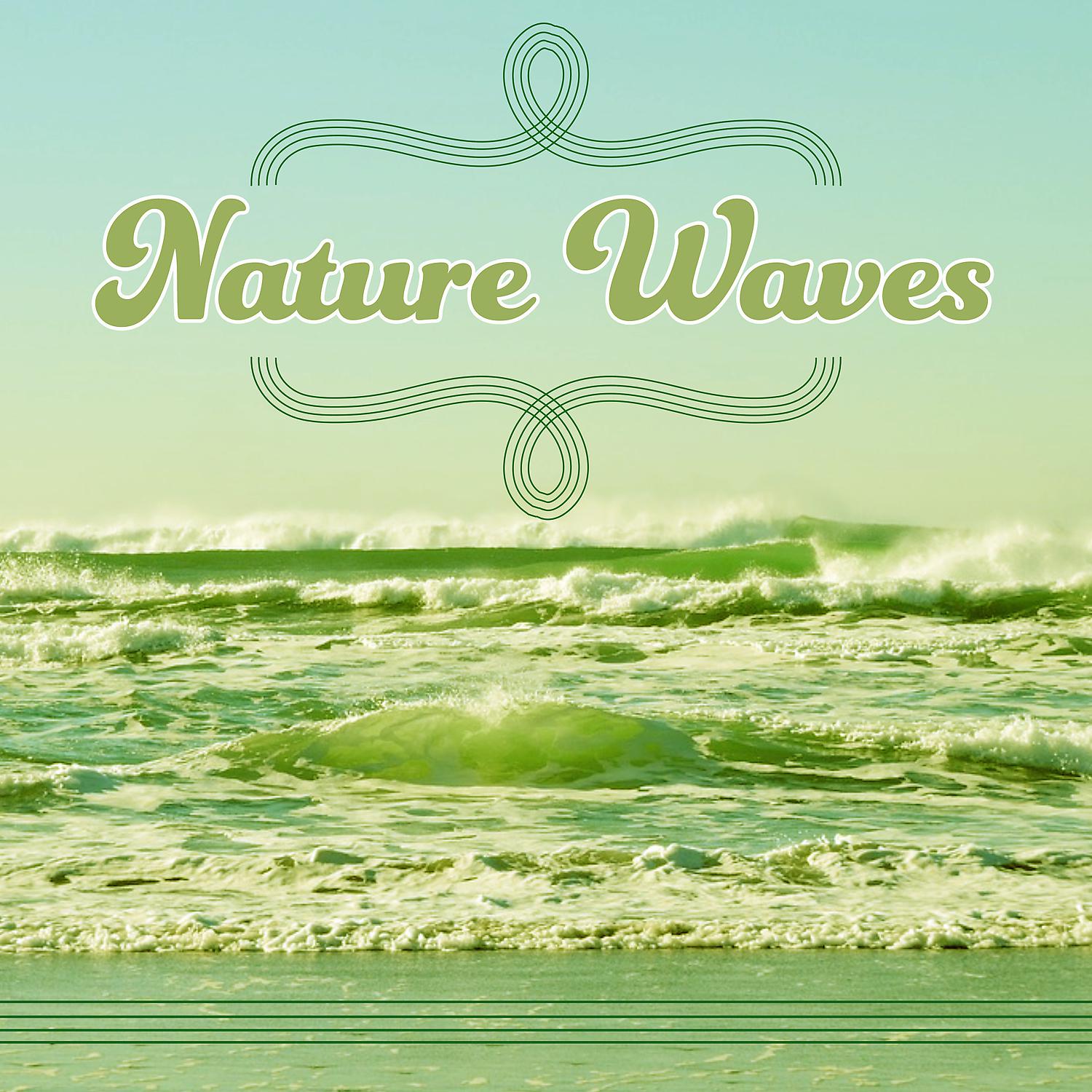 Постер альбома Nature Waves – Relaxation Sounds for Sleep, Relax, Beach Time, Ocean Dreams