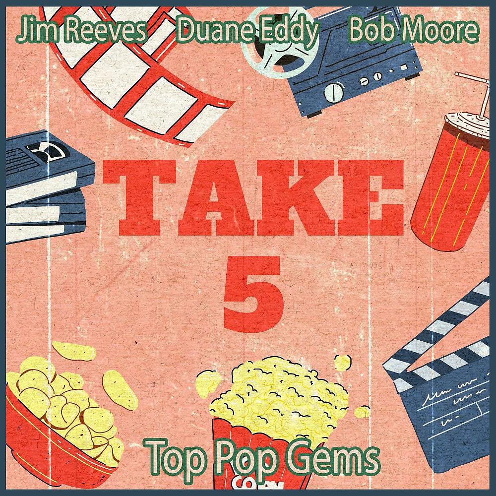 Постер альбома Take 5 (Top Pop Gems)