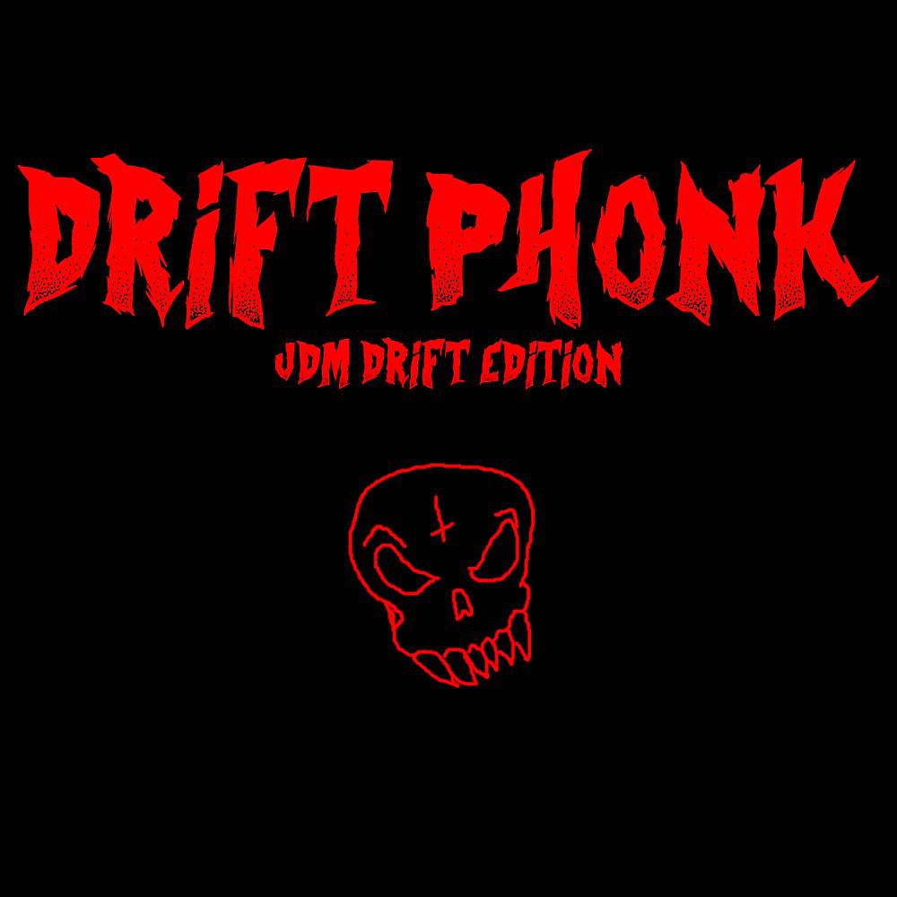 Постер альбома Drift Phonk Дрифт Фонк (Jdm Drift Edition)