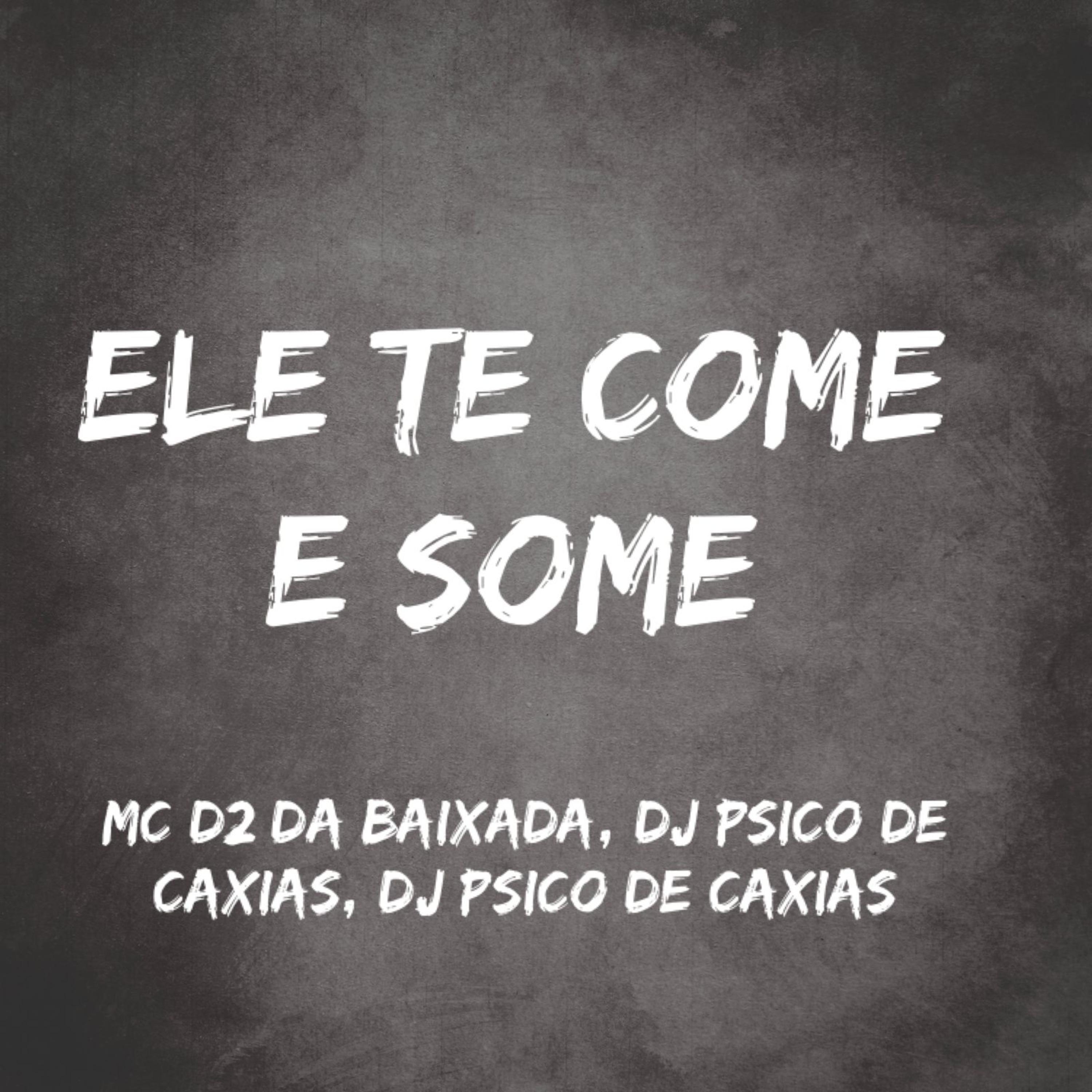 Постер альбома Ele Te Come e Some