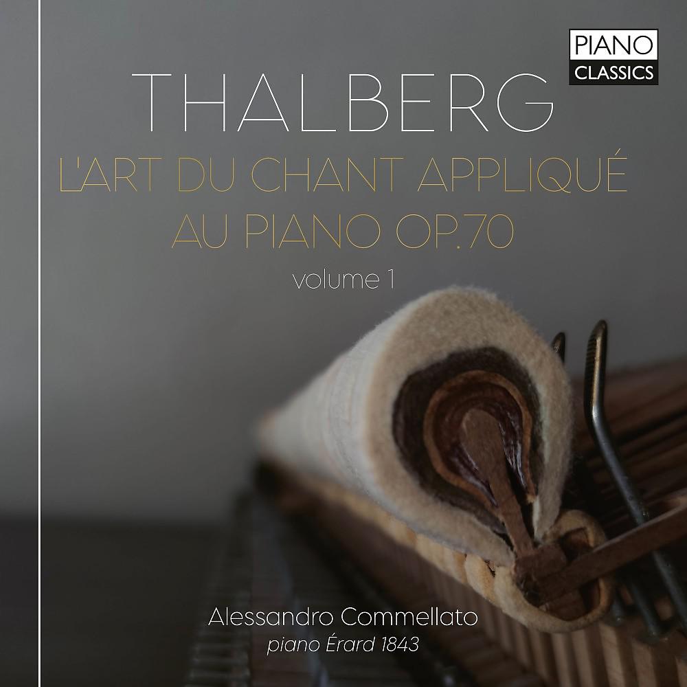 Постер альбома Thalberg: L'Art du chant applique au piano, Op. 70, Vol. 1