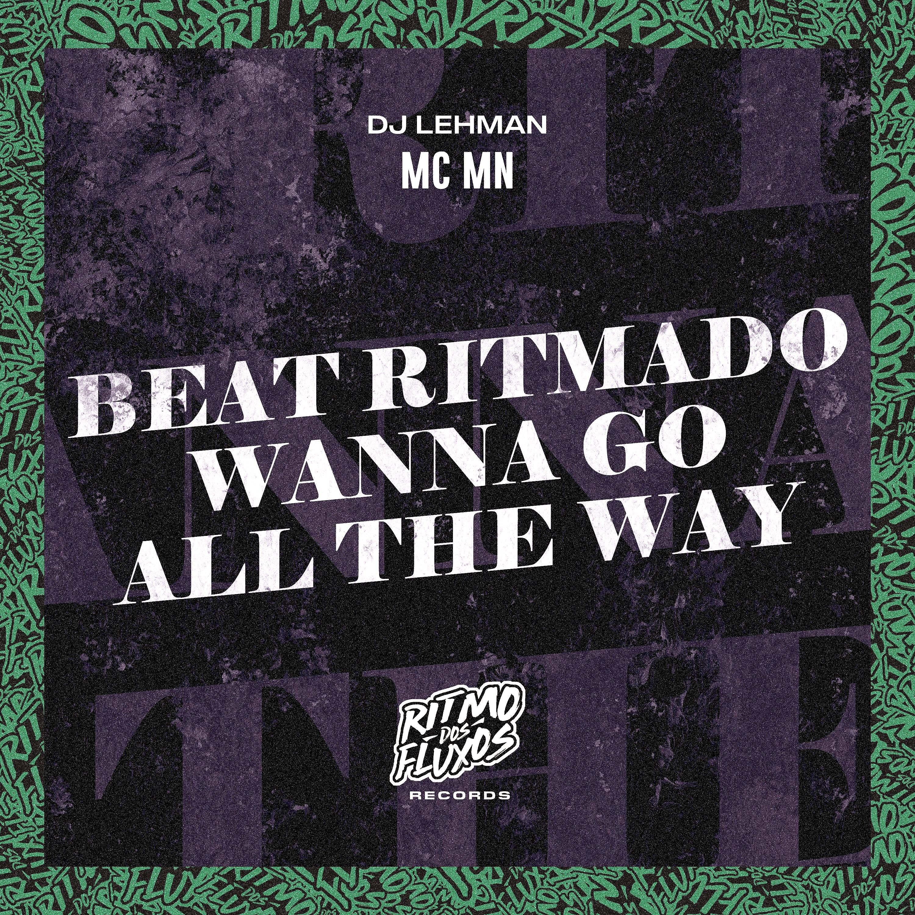 Постер альбома Beat Ritmado (Wanna Go All The Way)