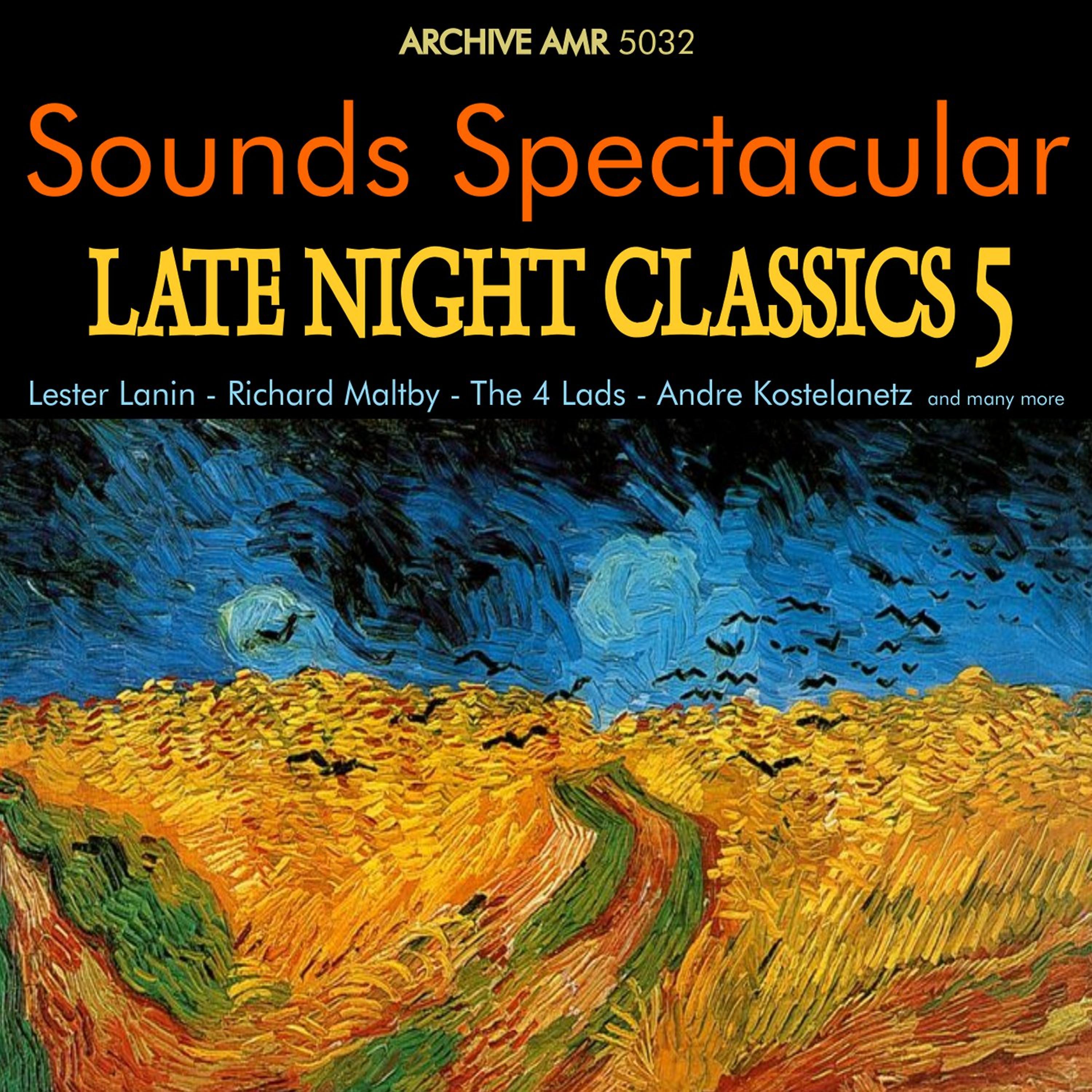 Постер альбома Sounds Spectacular: Late Night Classics Volume 5