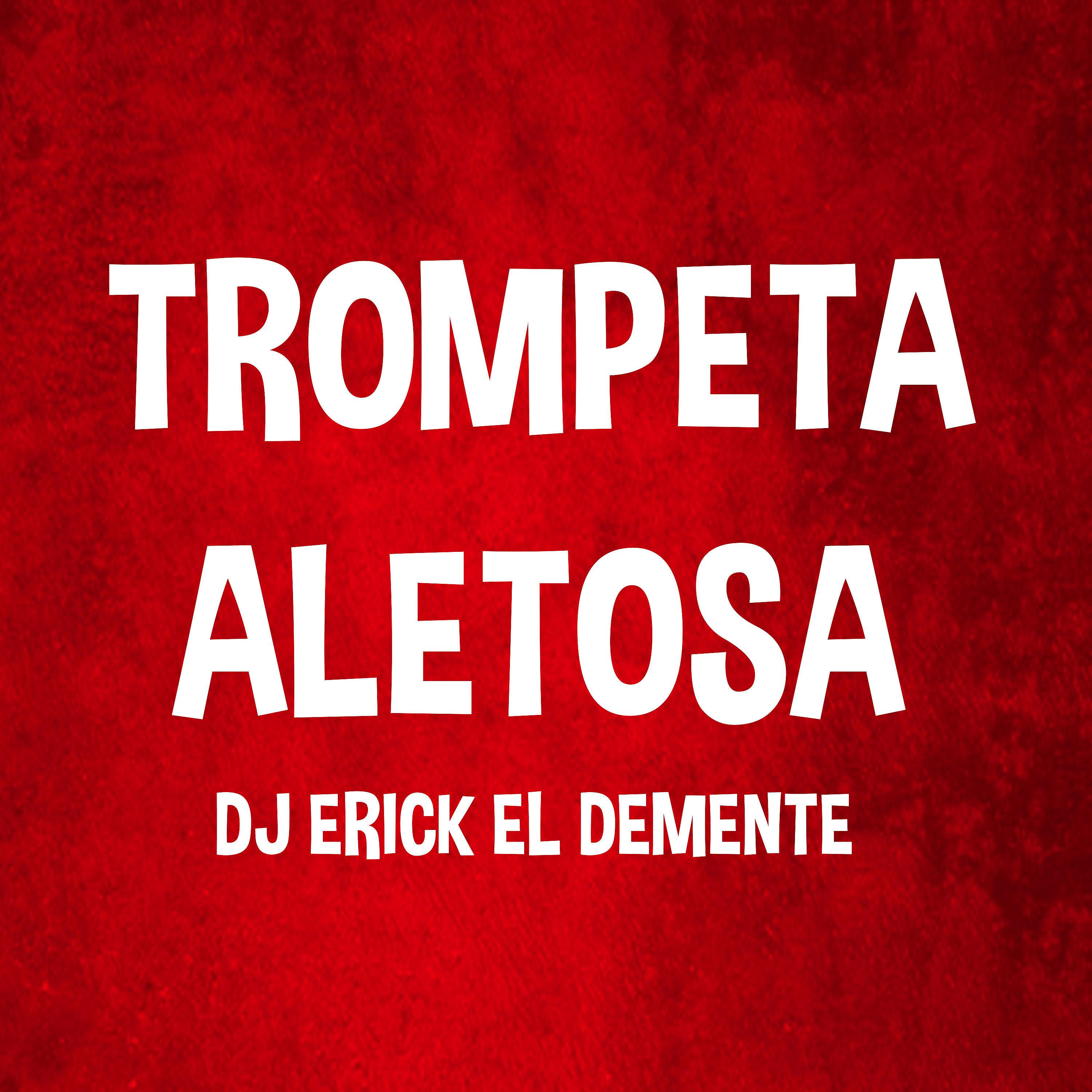 Постер альбома Trompeta Aletosa